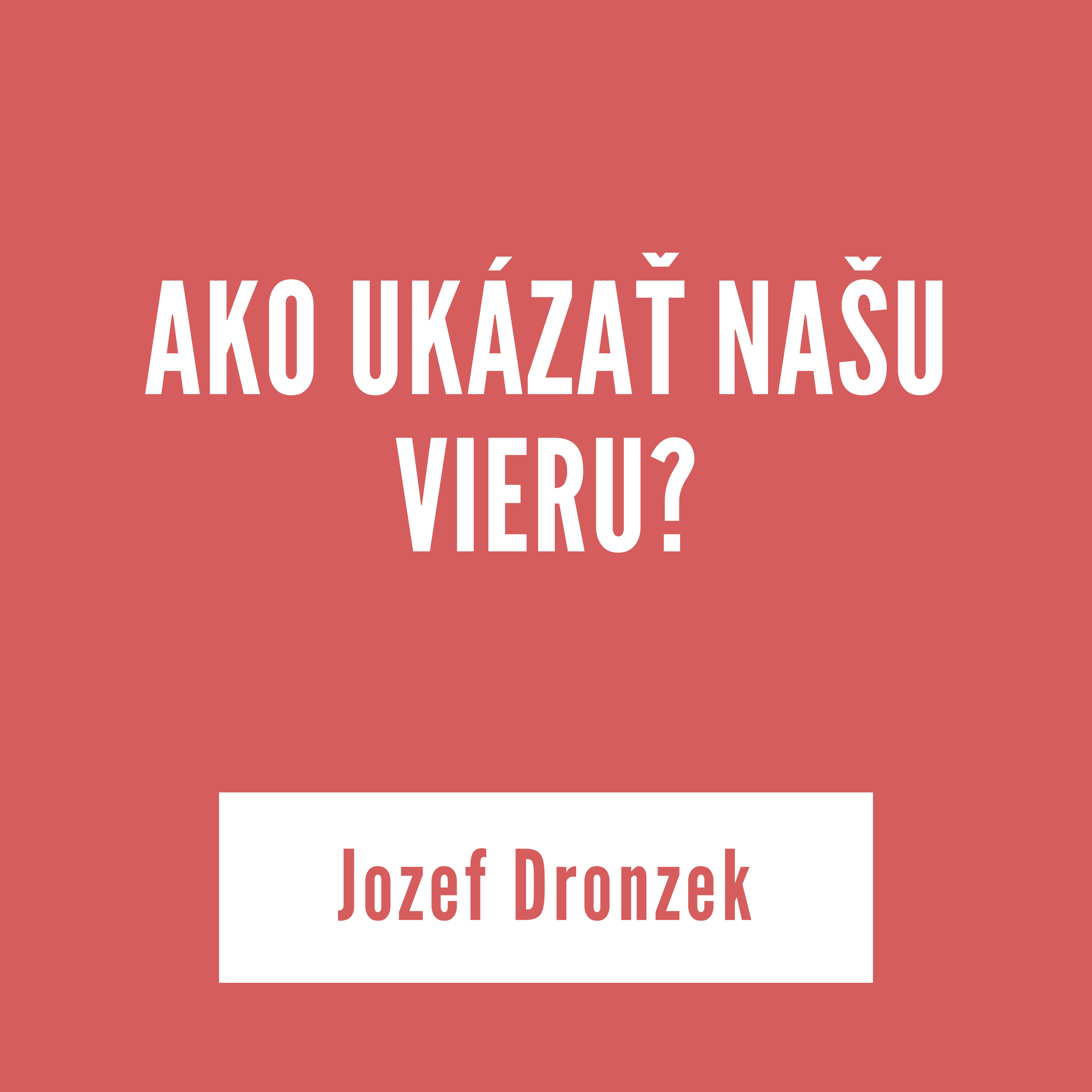 AKO UKÁZAŤ NAŠU VIERU? | Jozef Dronzek episode artwork
