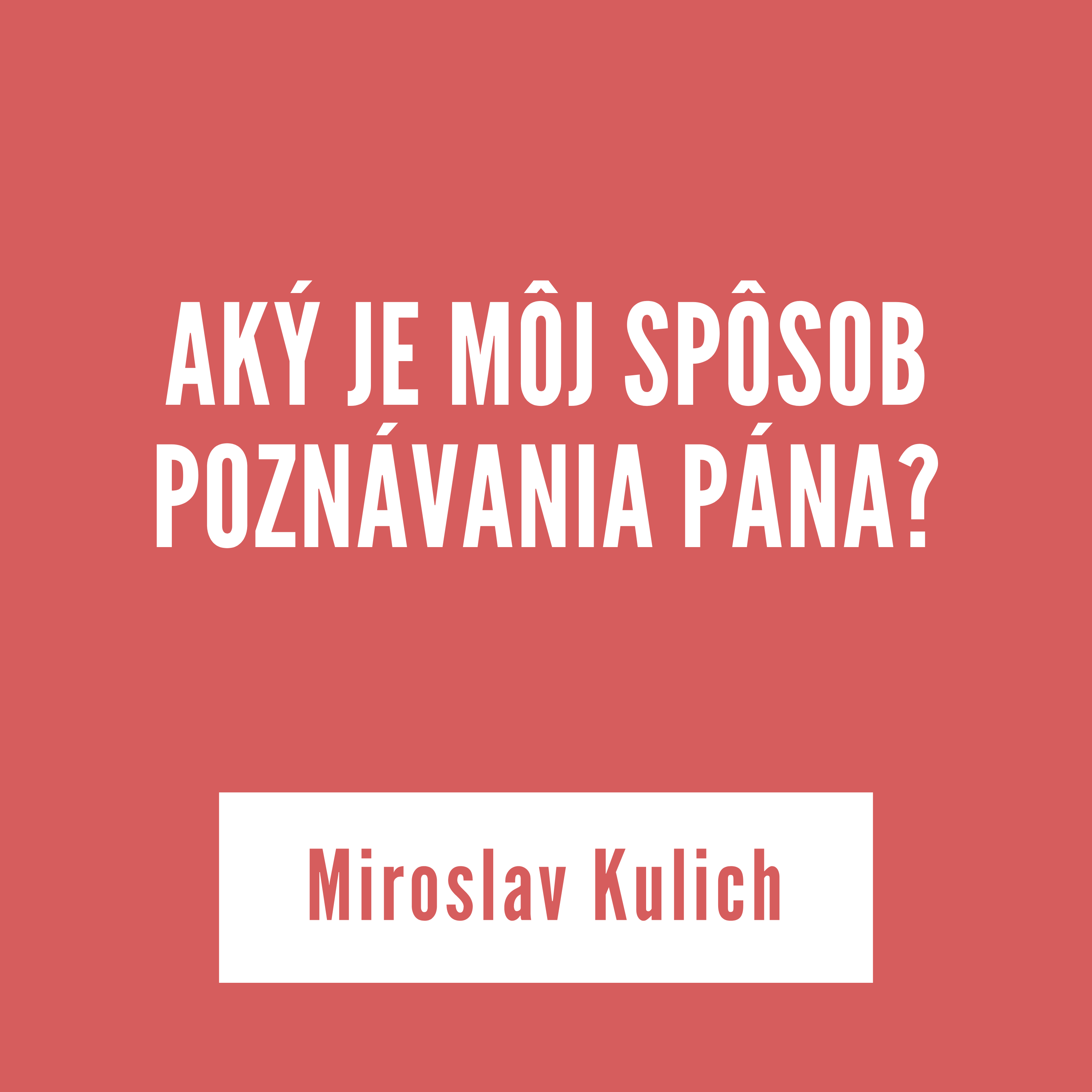 AKÝ JE MÔJ SPÔSOB POZNÁVANIA PÁNA? | Miroslav Kulich episode artwork