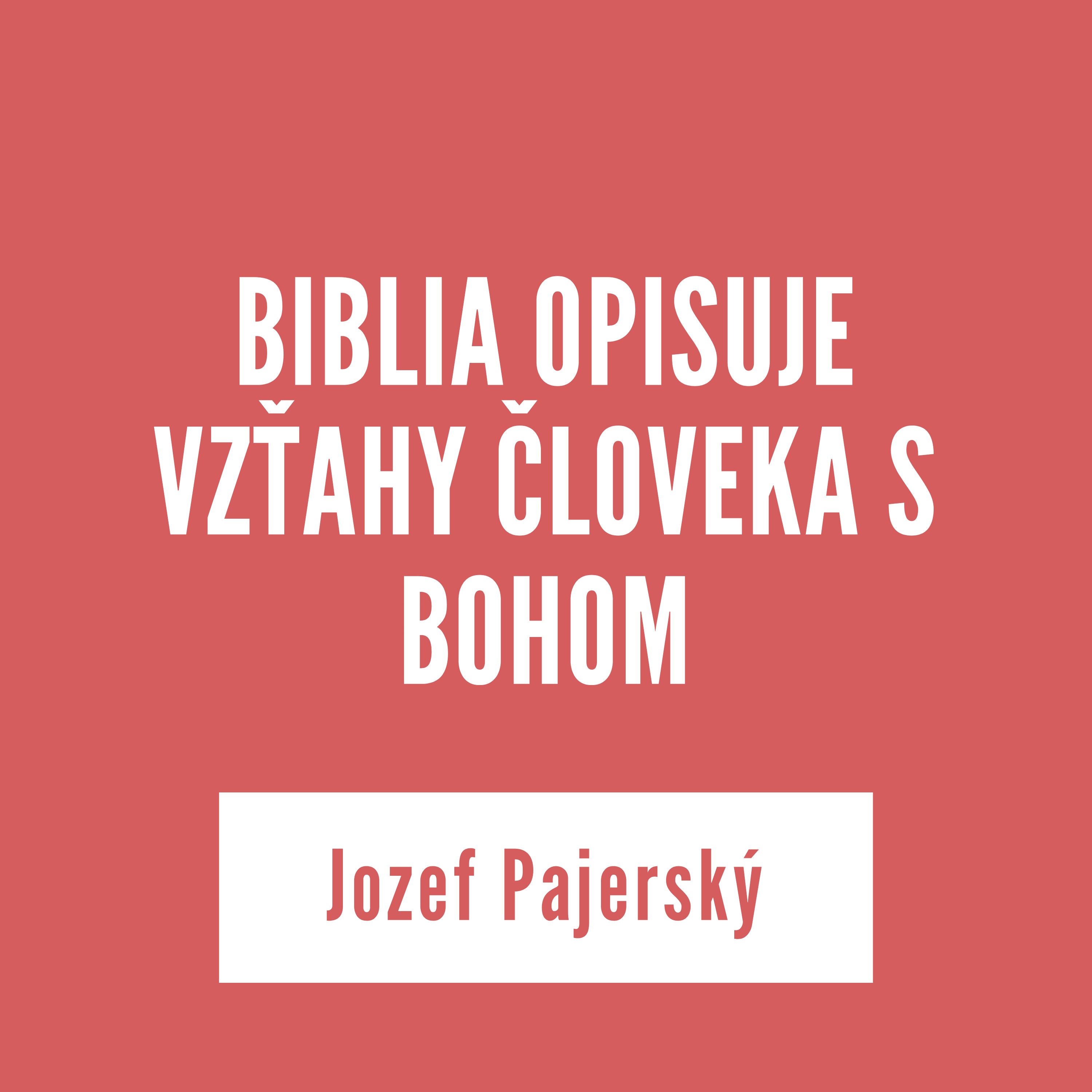 BIBLIA OPISUJE VZŤAHY ČLOVEKA S BOHOM | Jozef Pajerský episode artwork