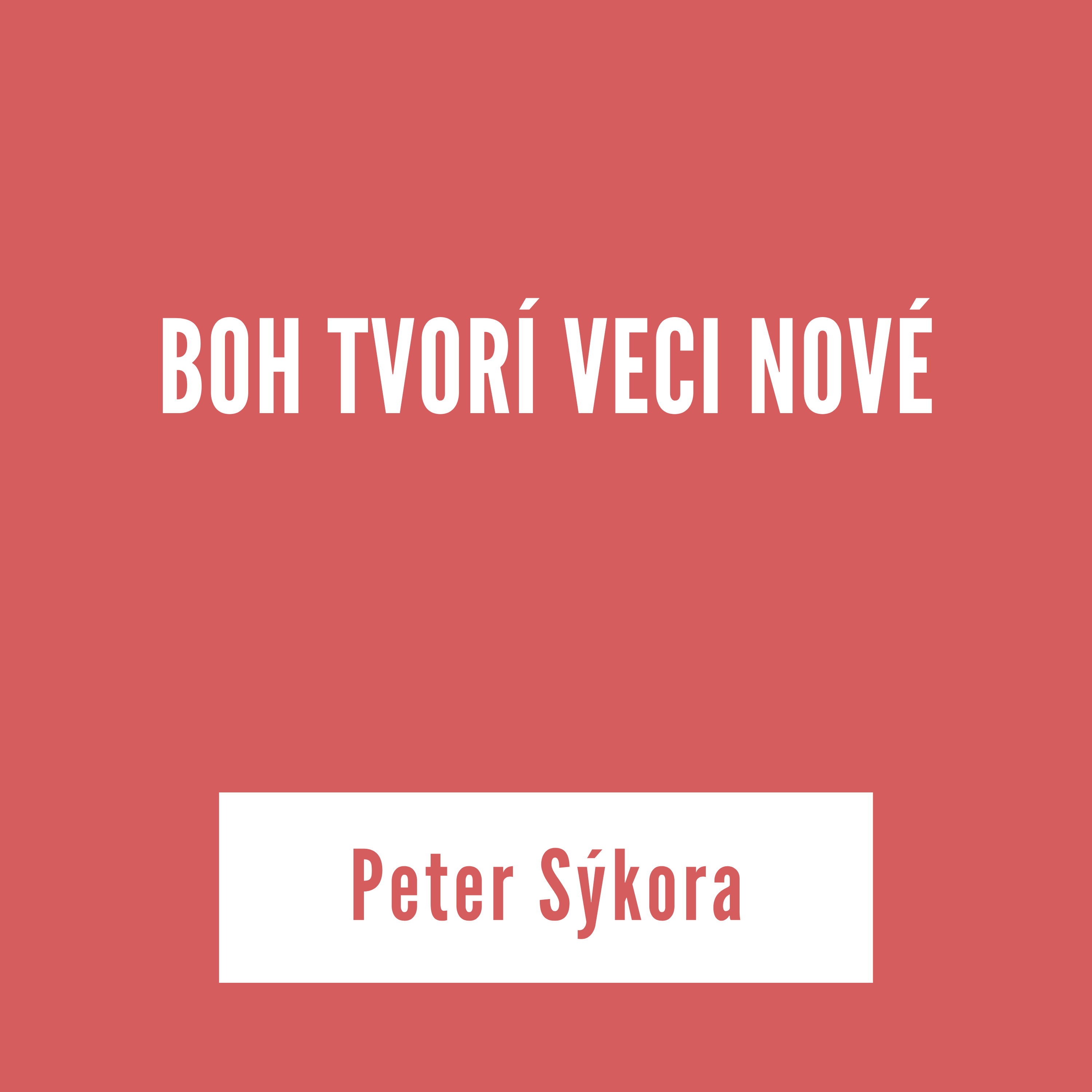 BOH TVORÍ VECI NOVÉ | Peter Sýkora episode artwork