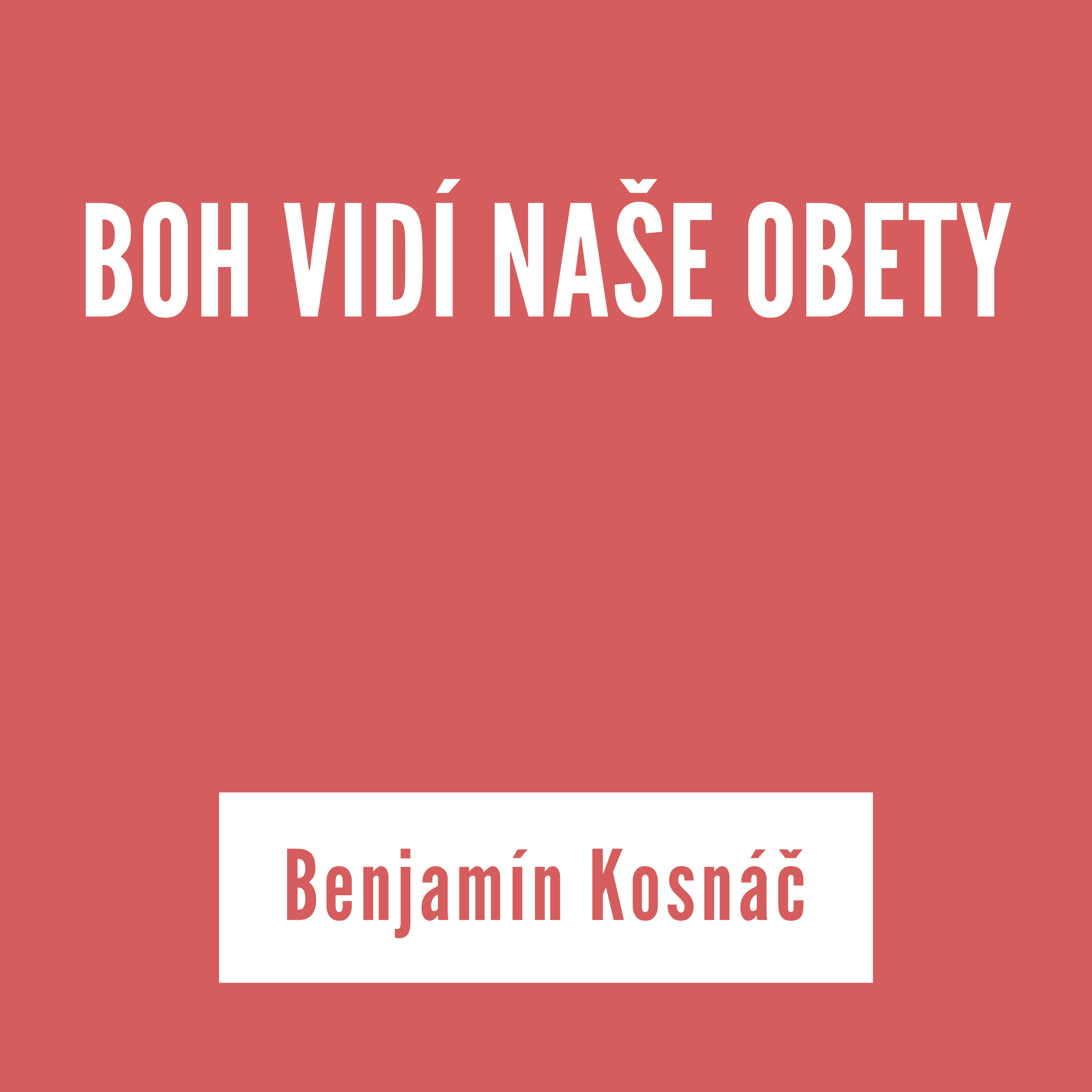 BOH VIDÍ NAŠE OBETY | Benjamín Kosnáč episode artwork