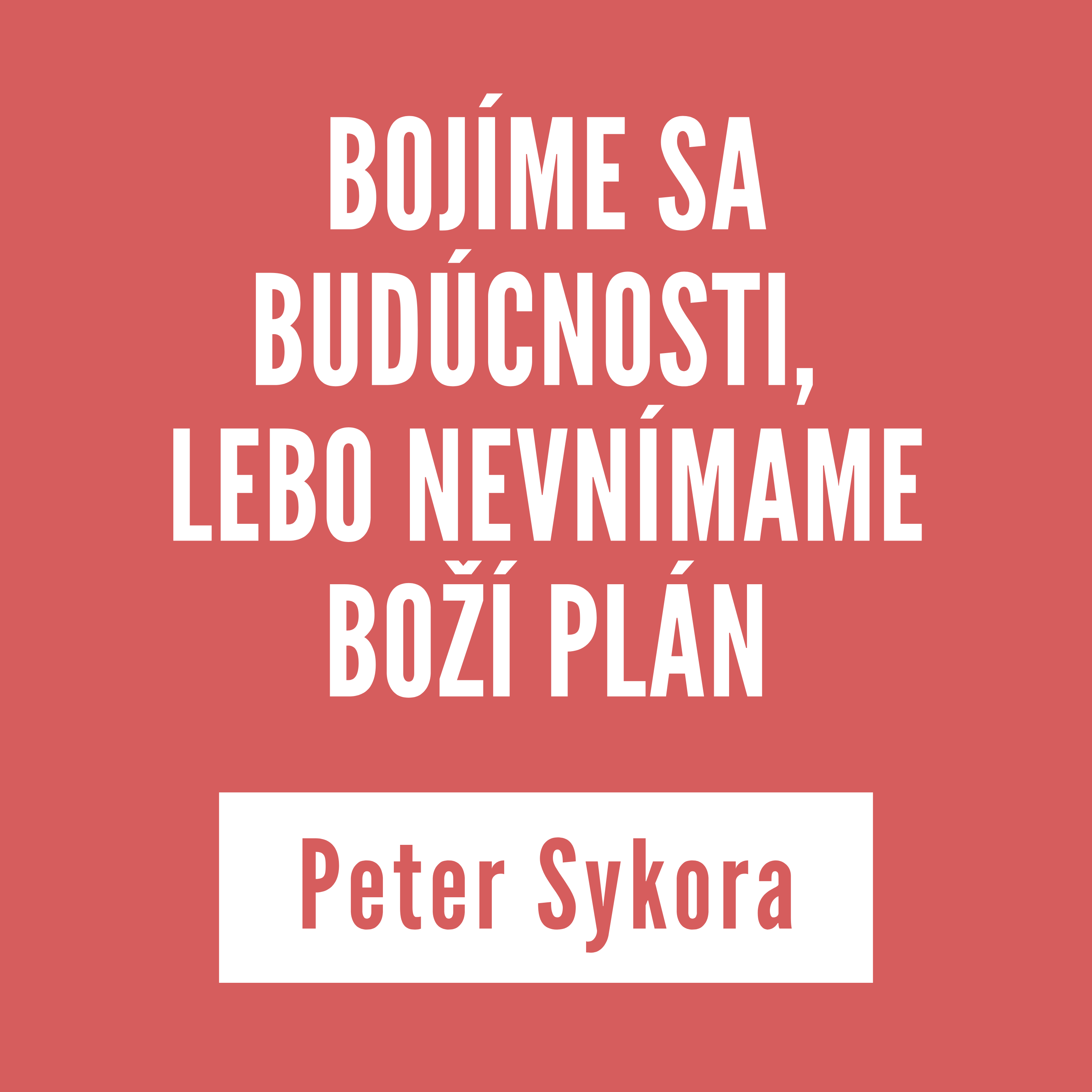 BOJÍME SA BUDÚCNOSTI, LEBO NEVNÍMAME BOŽÍ PLÁN | 24. júna 2026 episode artwork