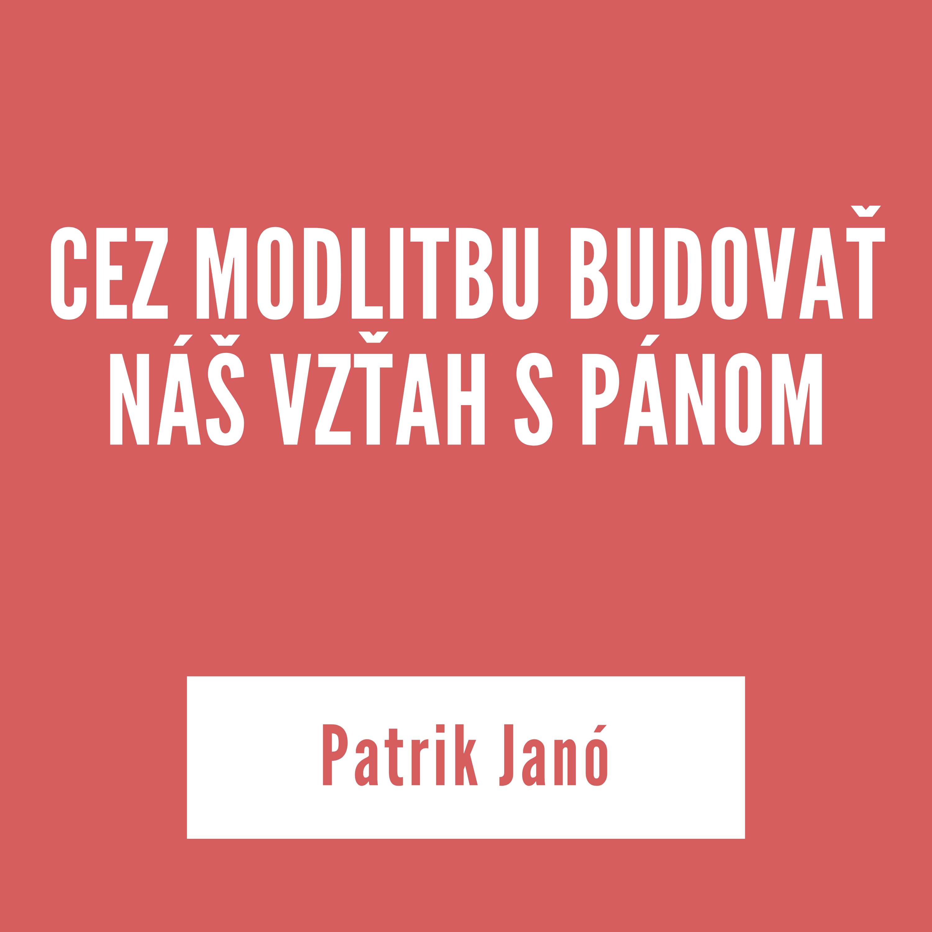 CEZ MODLITBU BUDOVAŤ NÁŠ VZŤAH S PÁNOM | Patrik Janó episode artwork