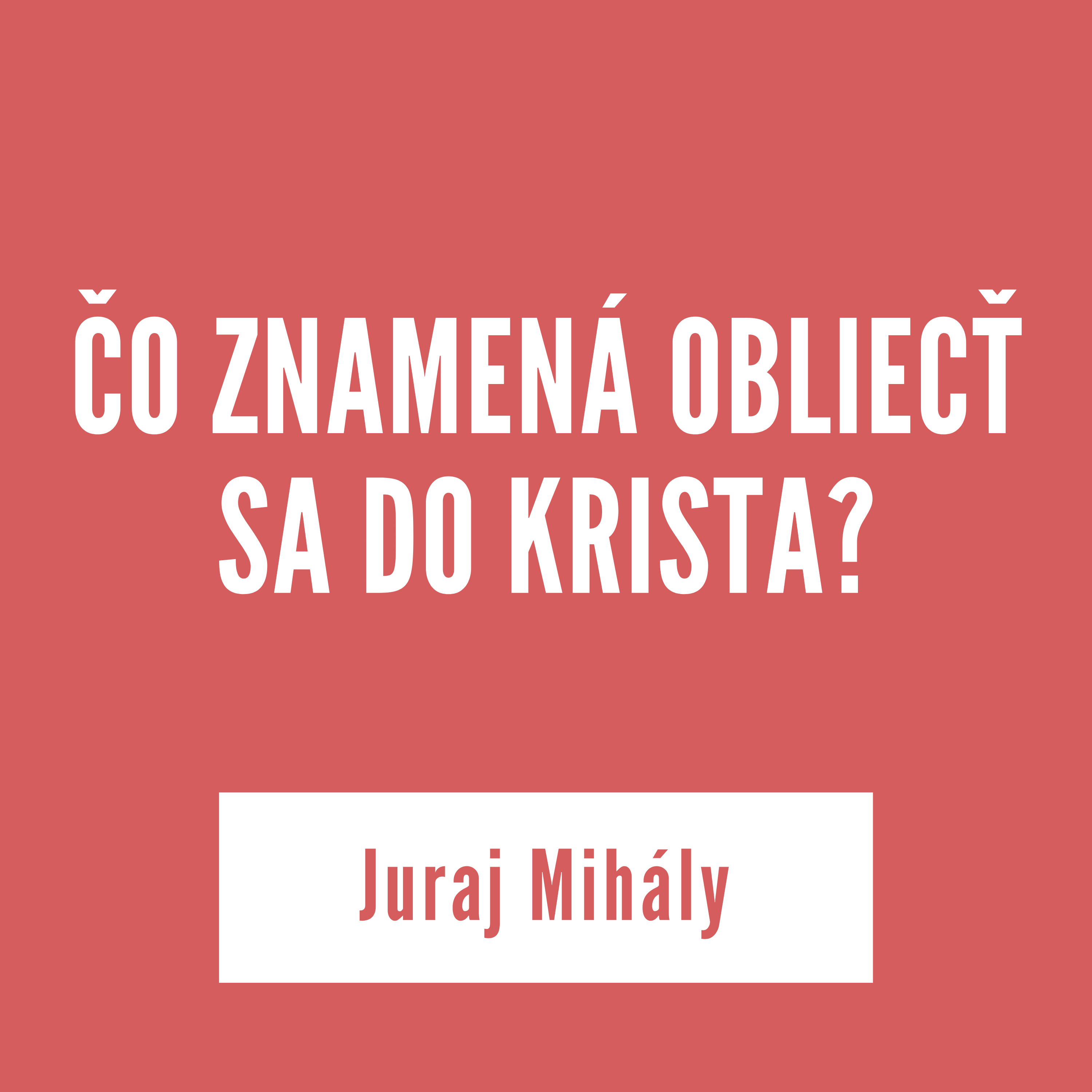 ČO ZNAMENÁ OBLIECŤ SA DO KRISTA? I Juraj Mihály episode artwork