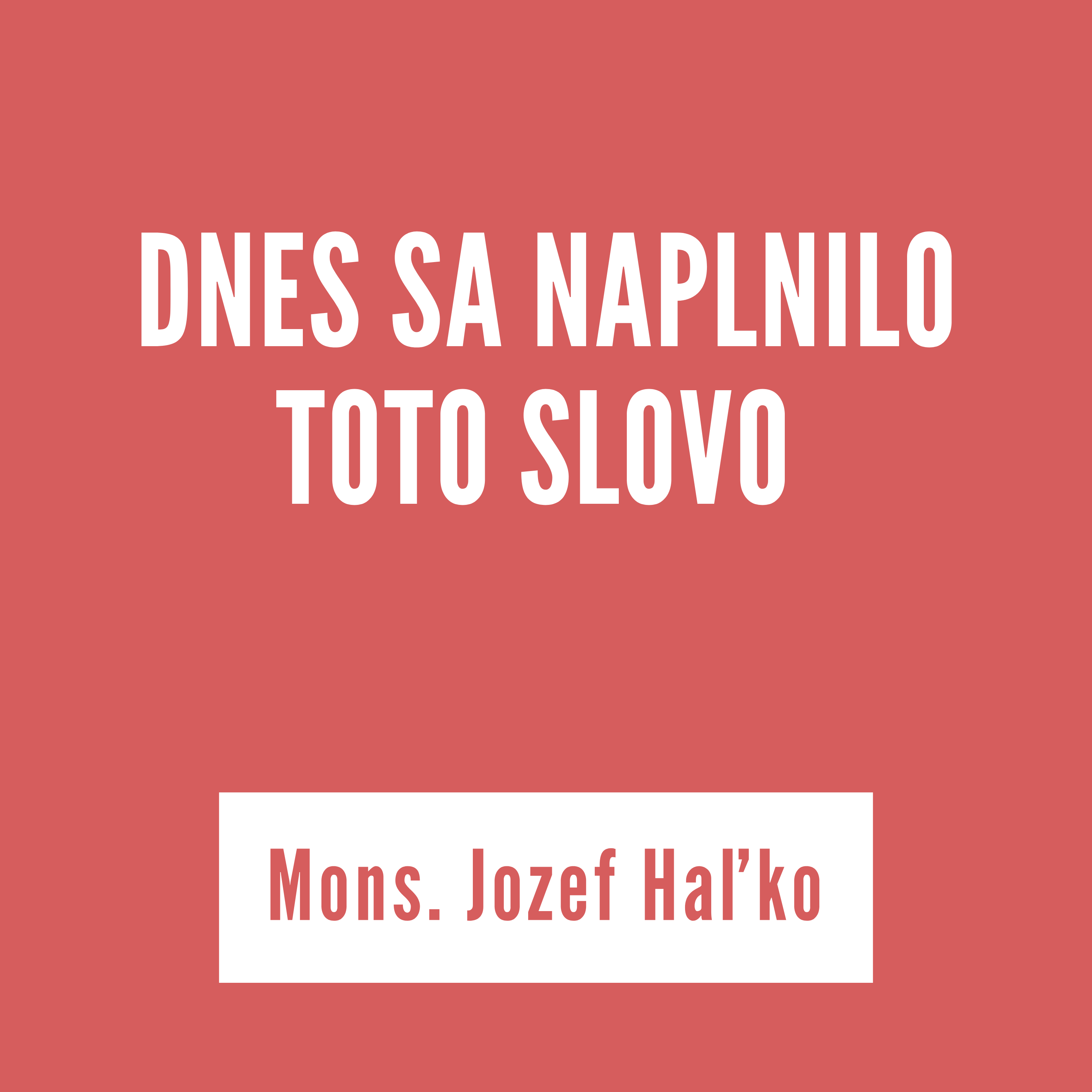 DNES SA NAPLNILO TOTO SLOVO | Mons. Jozef Haľko episode artwork