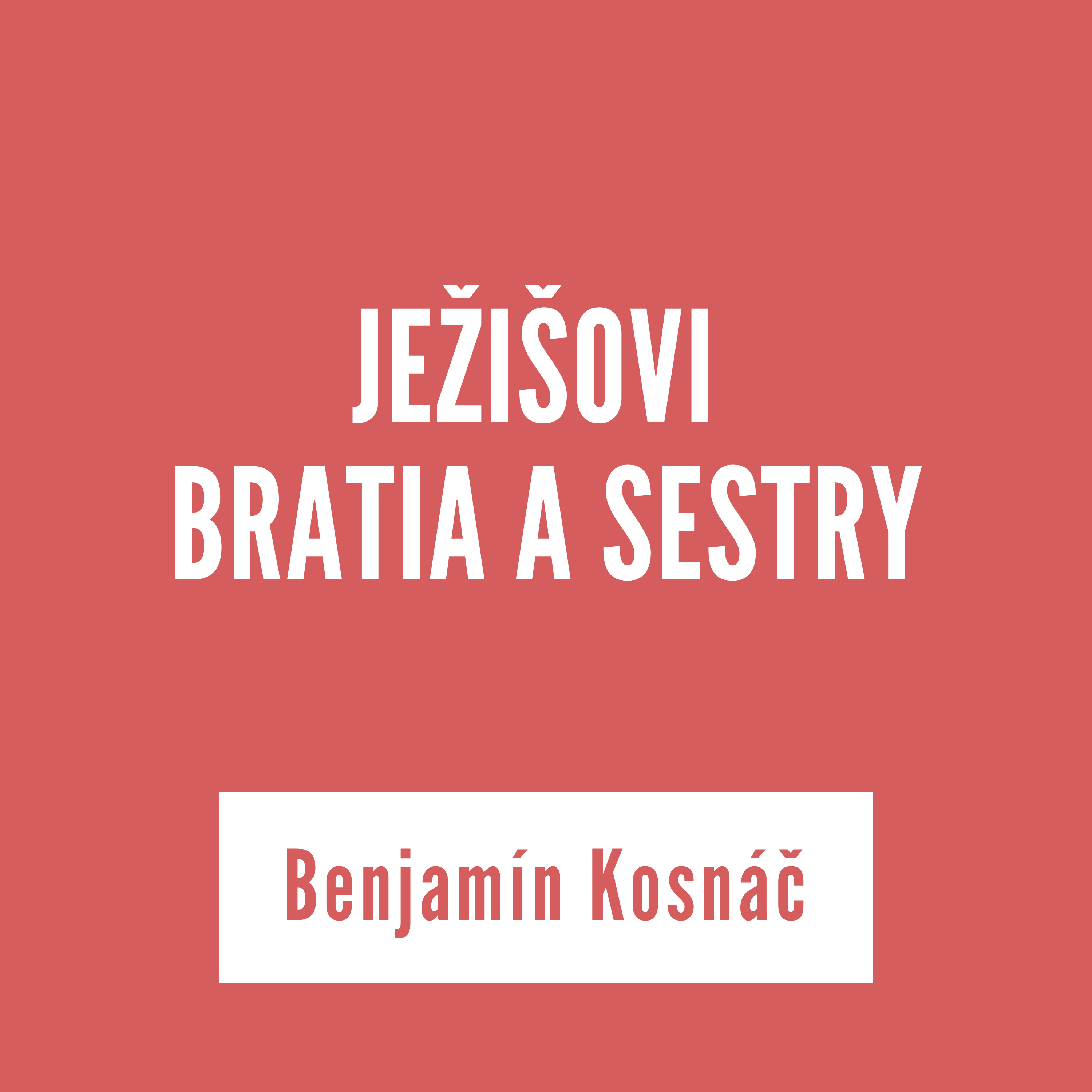 JEŽIŠOVI BRATIA A SESTRY | Benjamín Kosnáč episode artwork