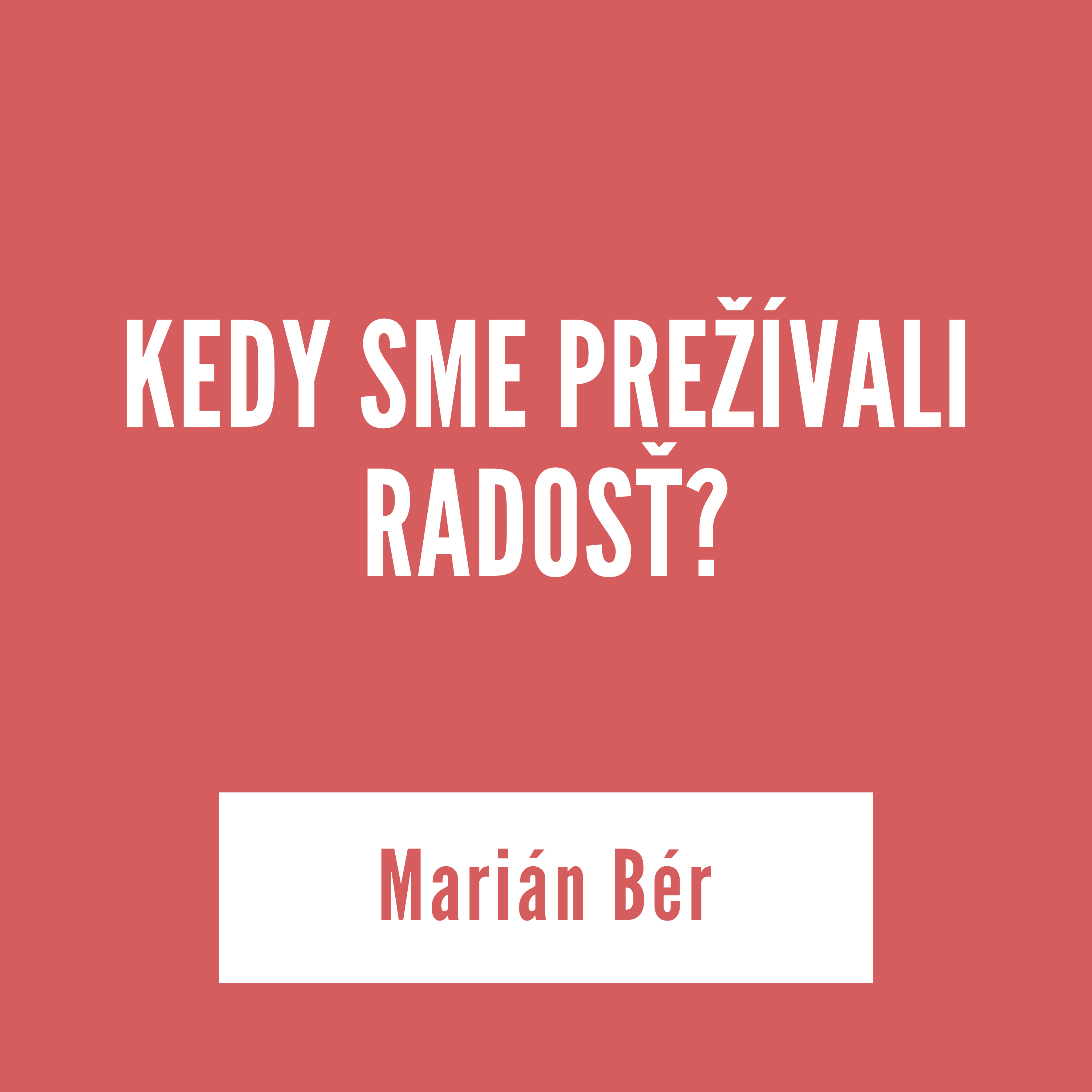 KEDY SME PREŽÍVALI RADOSŤ? | Marián Bér episode artwork