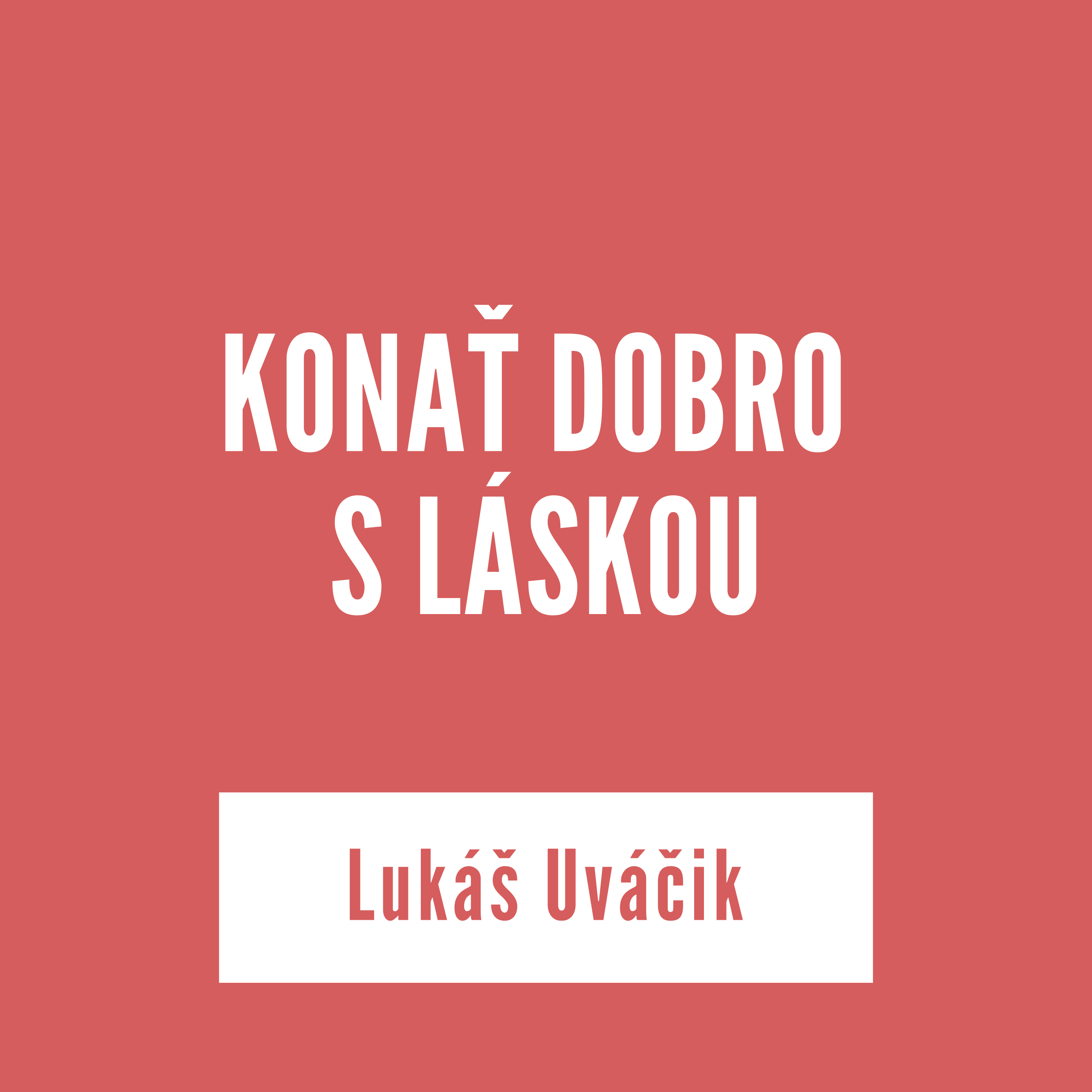 KONAŤ DOBRO S LÁSKOU | Lukáš Uváčik episode artwork