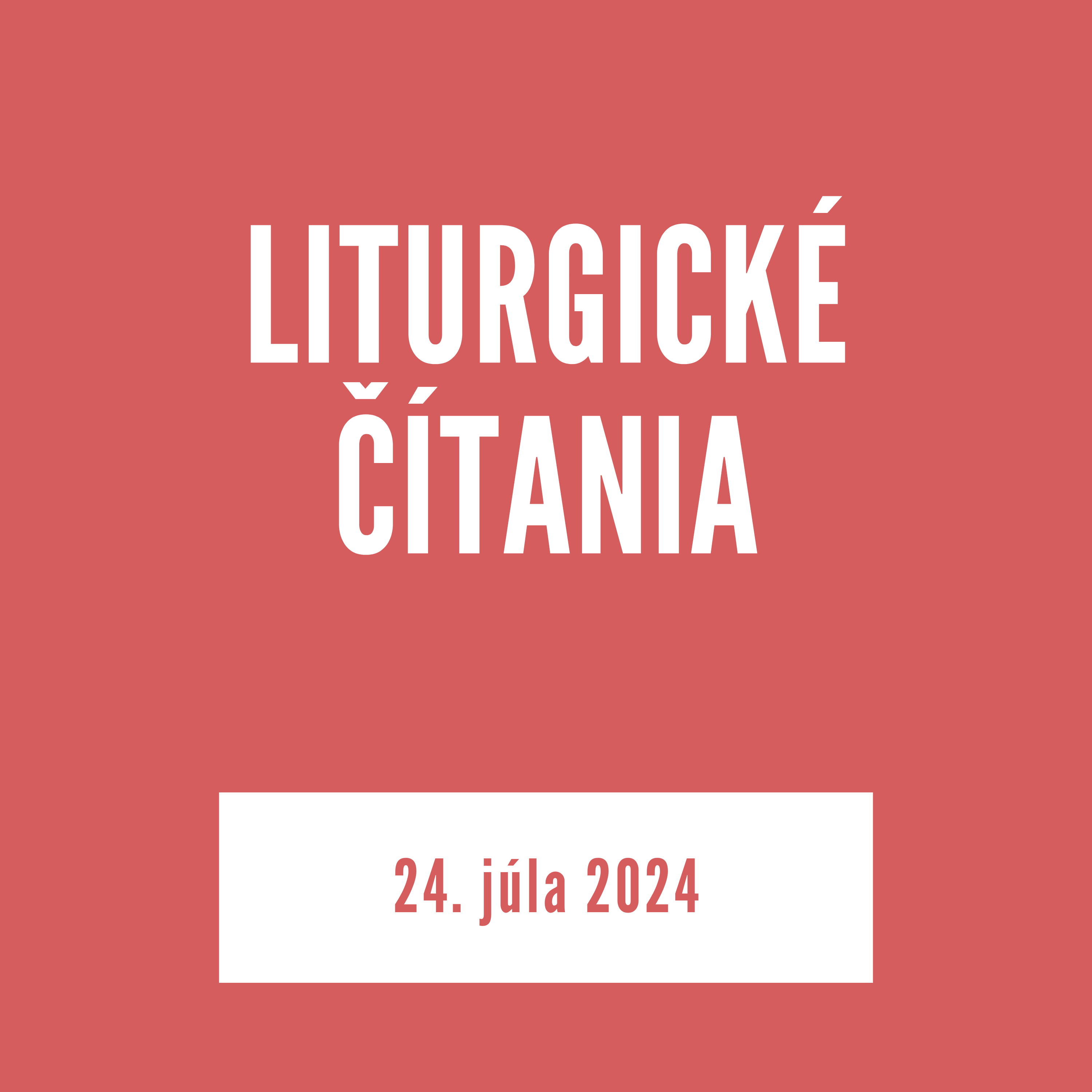 LITURGICKÉ ČÍTANIA | 24. júla 2024