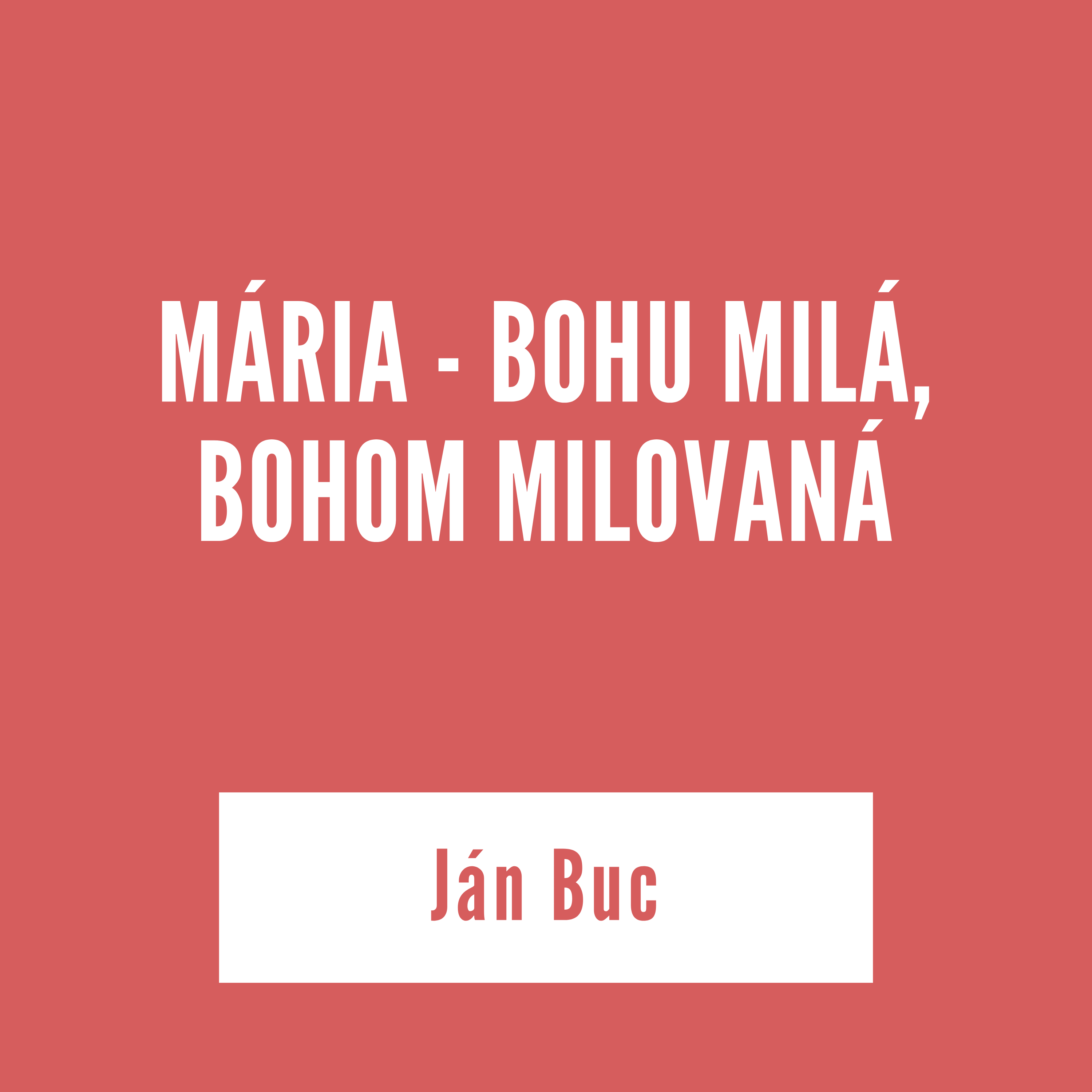 MÁRIA - BOHU MILÁ, BOHOM MILOVANÁ | Ján Buc episode artwork