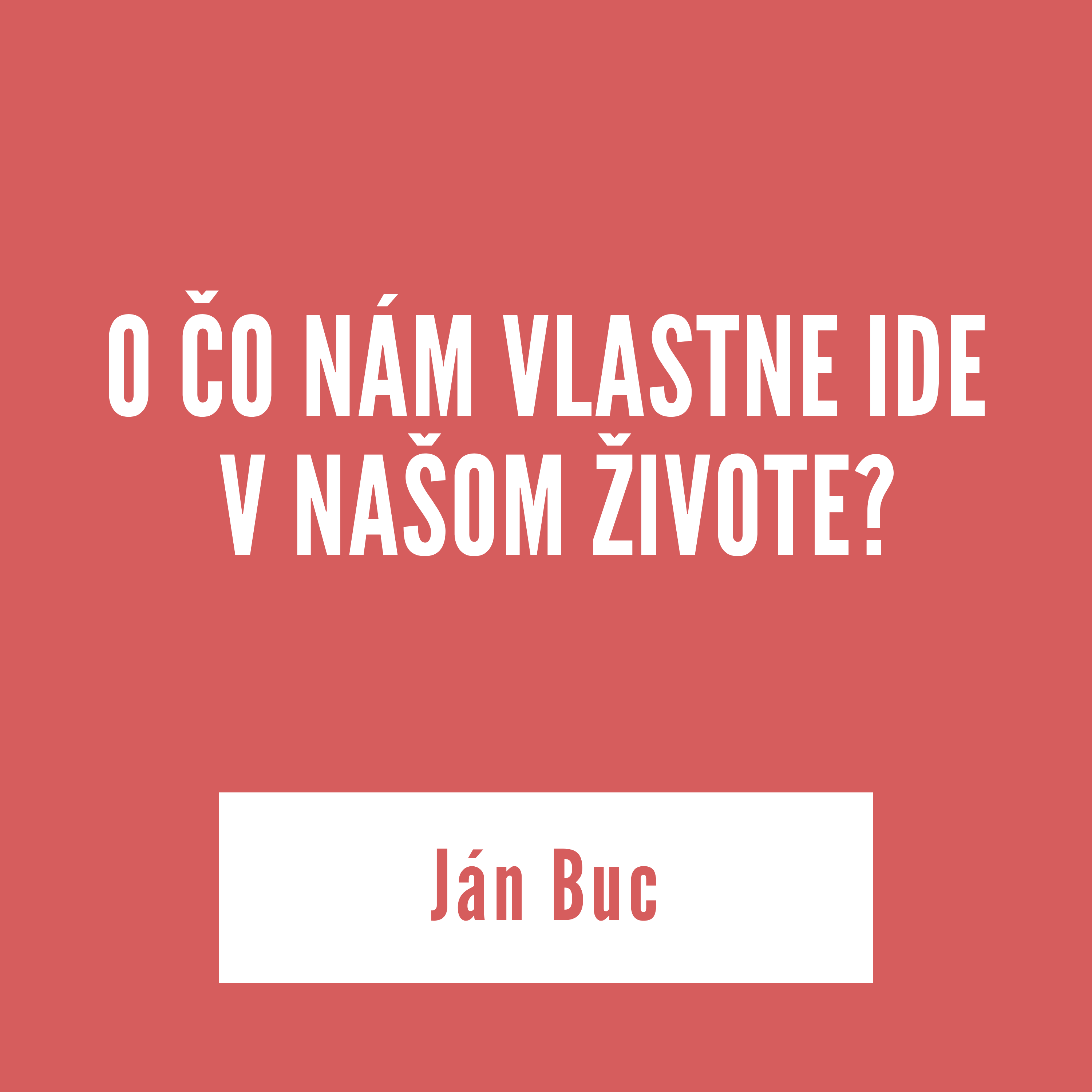 O ČO NÁM VLASTNE IDE V NAŠOM ŽIVOTE? | 18. septembra 2025 episode artwork