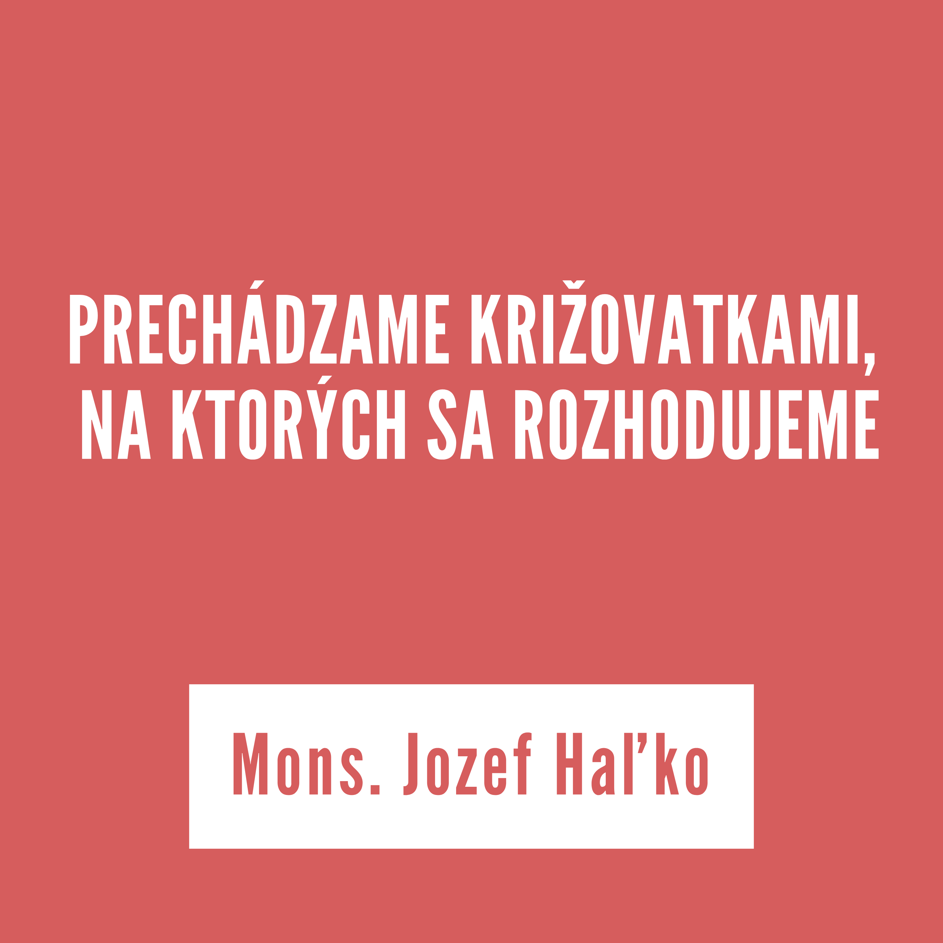 PRECHÁDZAME KRIŽOVATKAMI, NA KTORÝCH SA ROZHODUJEME | 24.októbra 2025 episode artwork