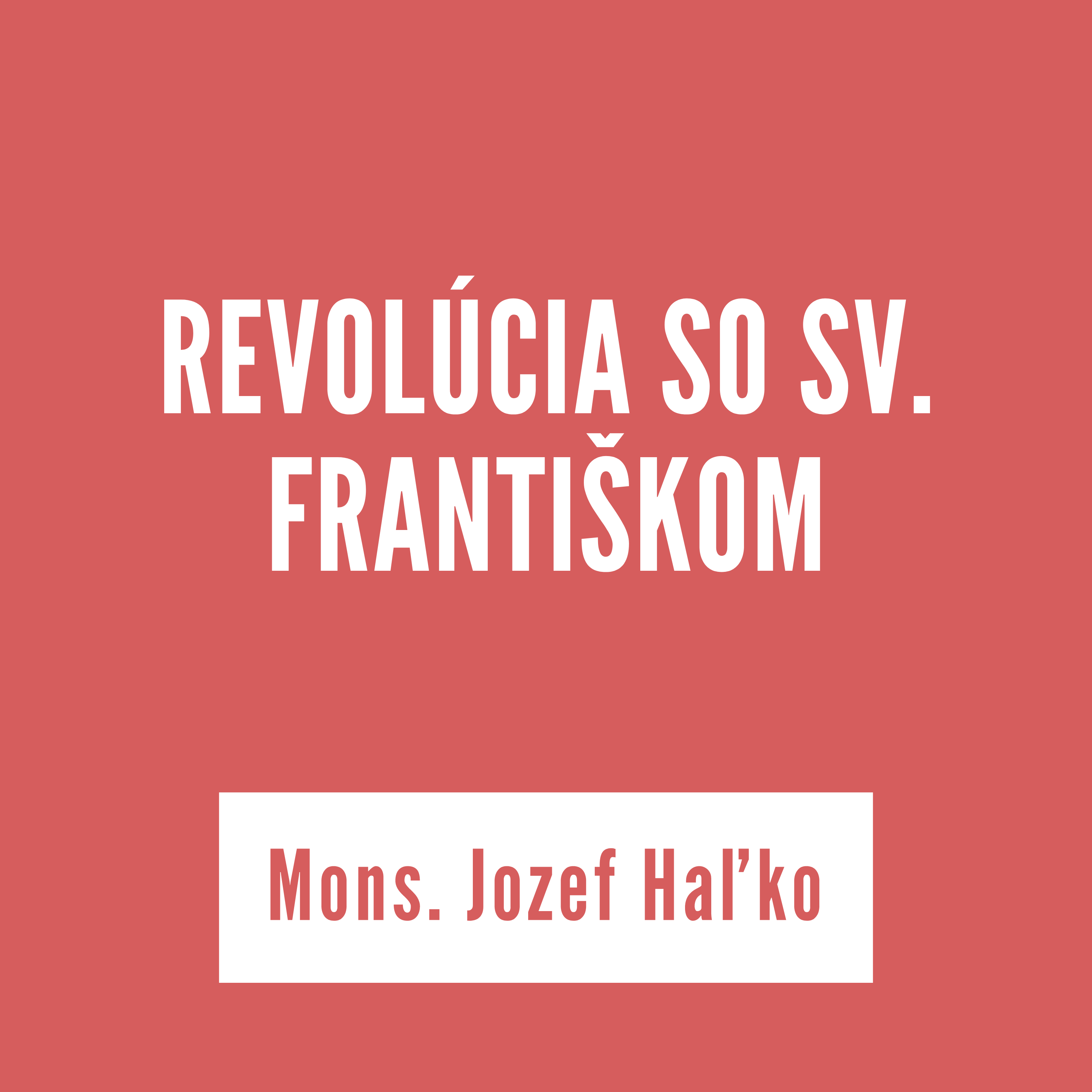 REVOLÚCIA SO SV. FRANTIŠKOM | Mons. Jozef Haľko episode artwork