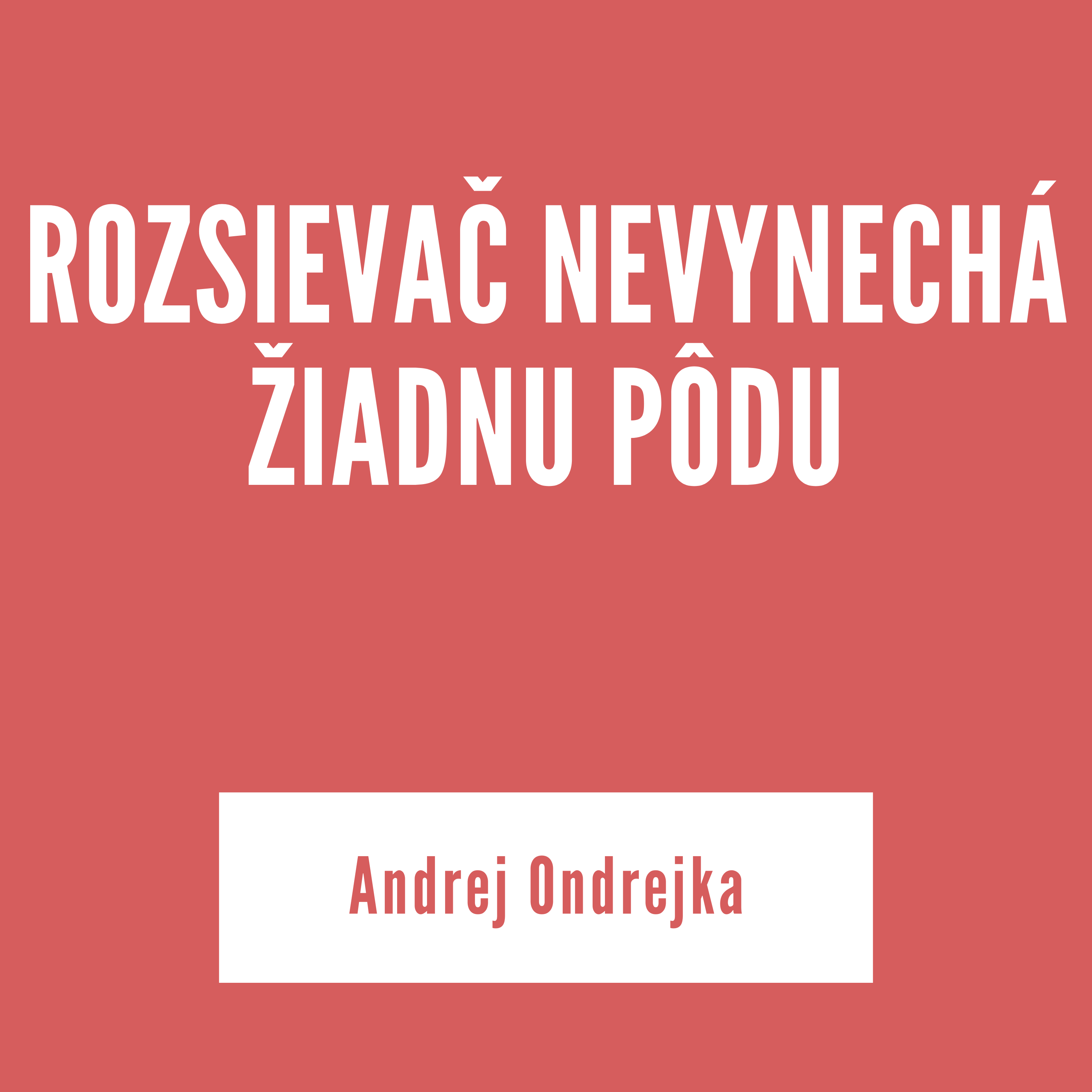 ROZSIEVAČ NEVYNECHÁ ŽIADNU PÔDU | Andrej Ondrejka episode artwork
