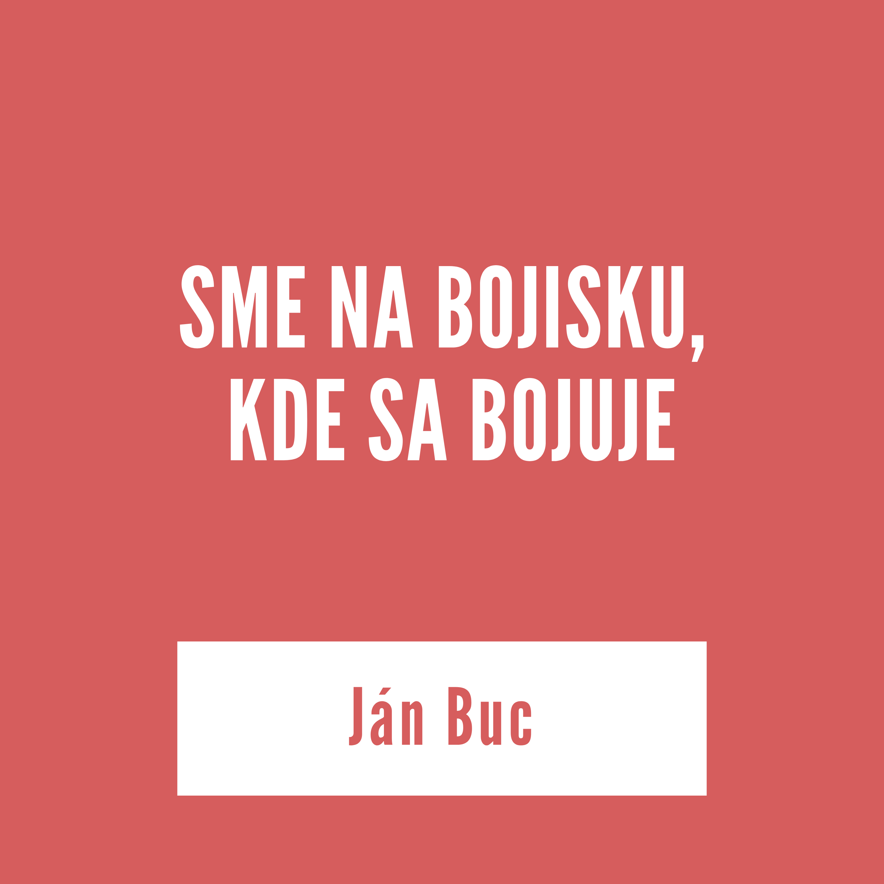 SME NA BOJISKU, KDE SA BOJUJE | Ján Buc episode artwork