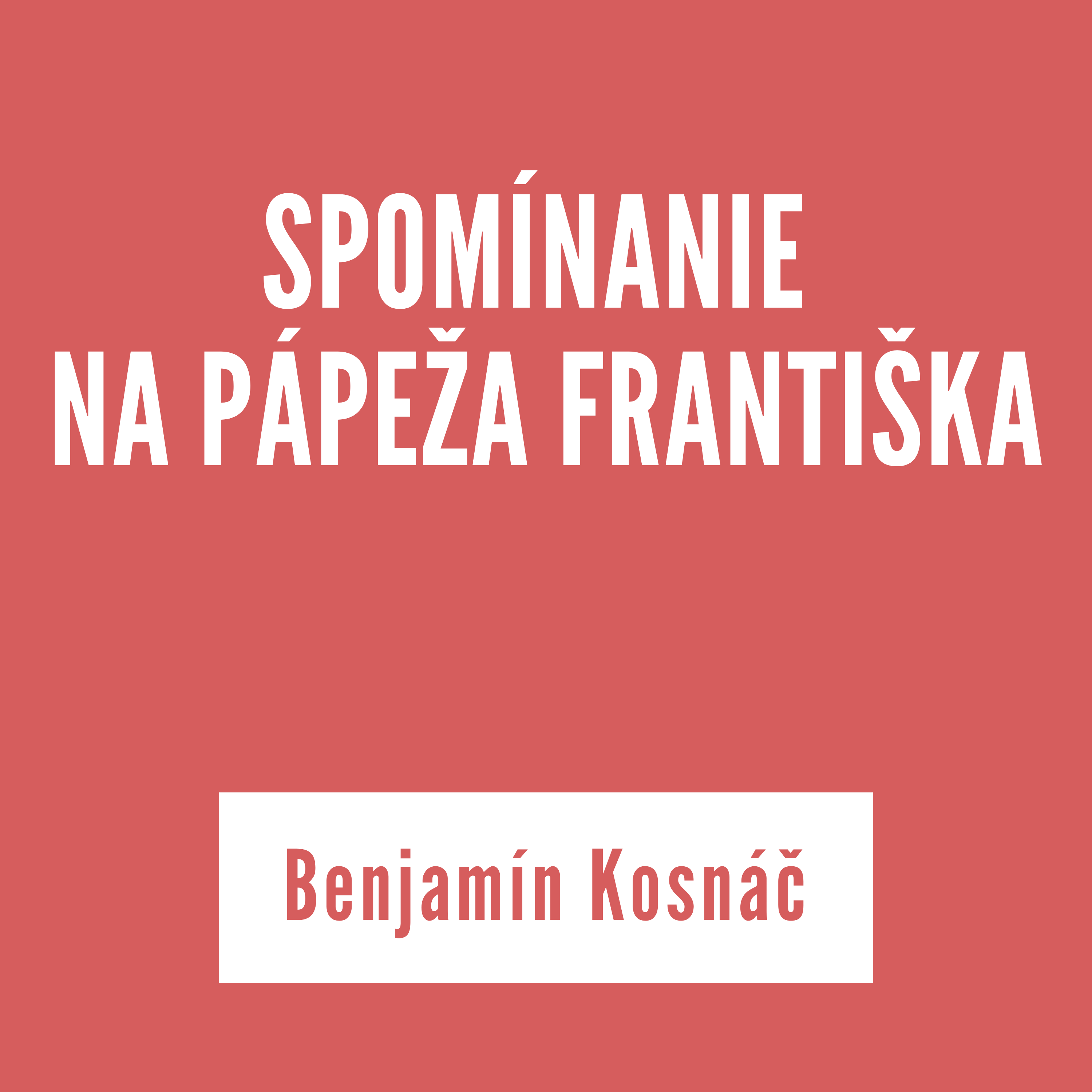 SPOMÍNANIE NA PÁPEŽA FRANTIŠKA | Benjamín Kosnáč episode artwork