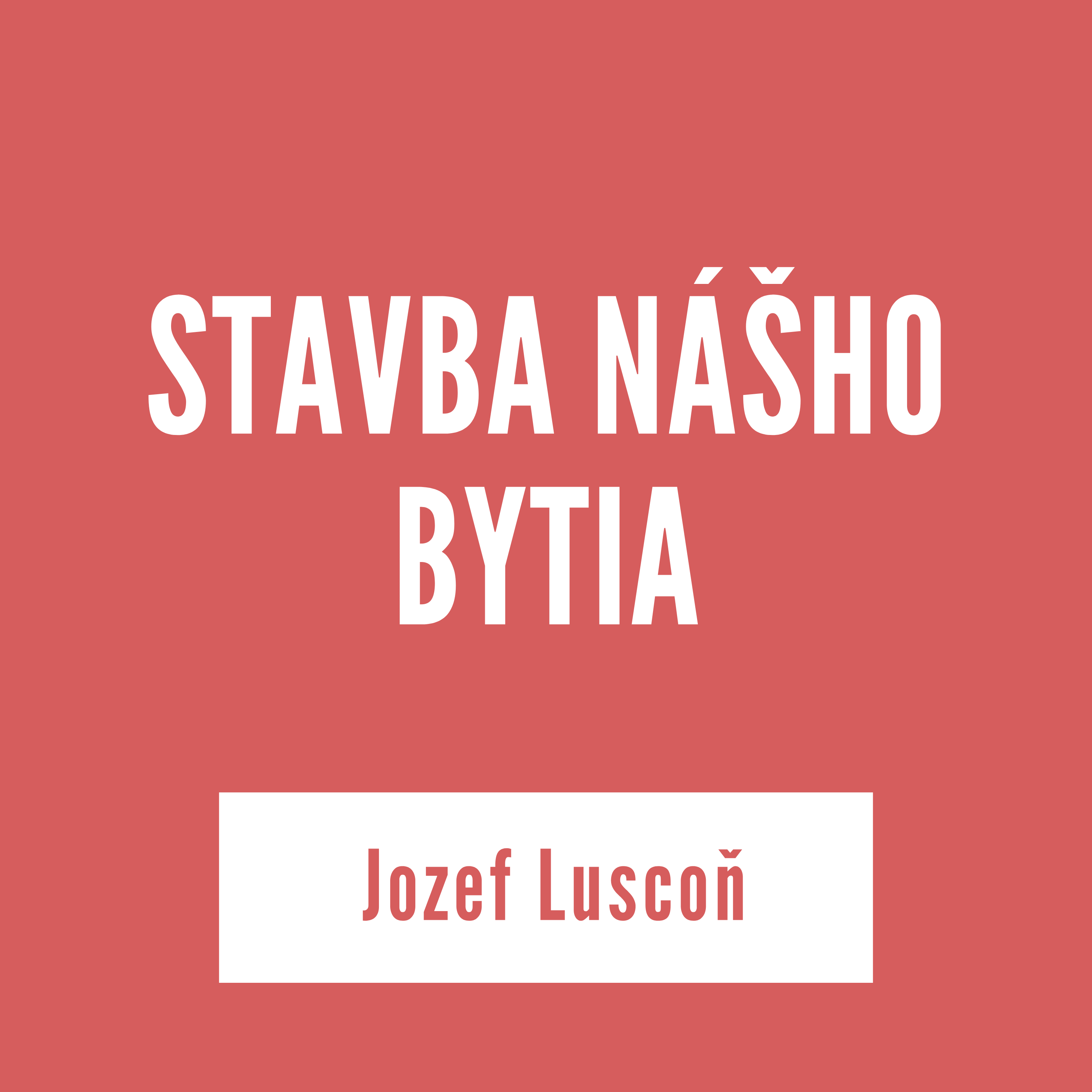 STAVBA NÁŠHO BYTIA |  Jozef Luscoň episode artwork