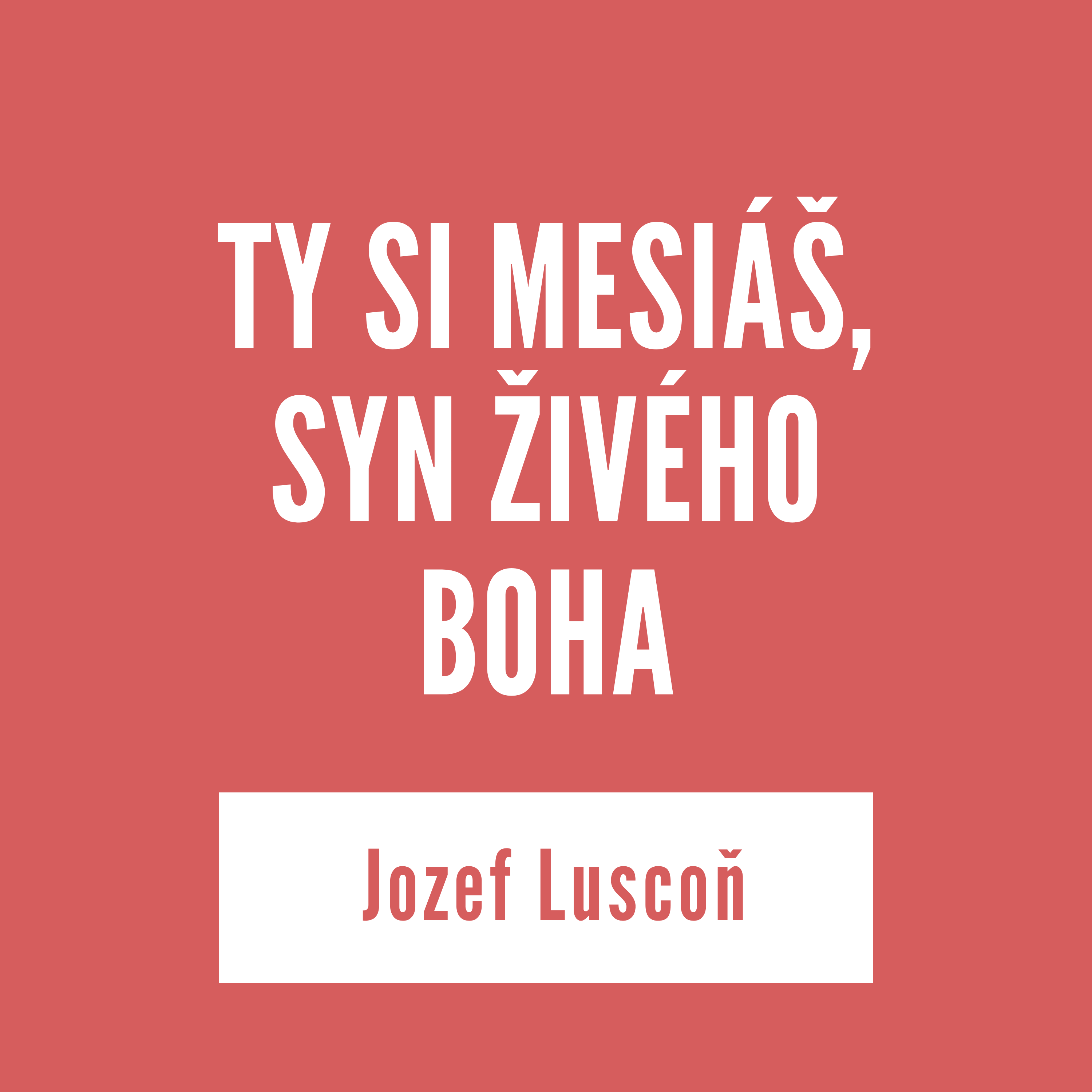 TY SI MESIÁŠ, SYN ŽIVÉHO BOHA | Jozef Luscoň episode artwork