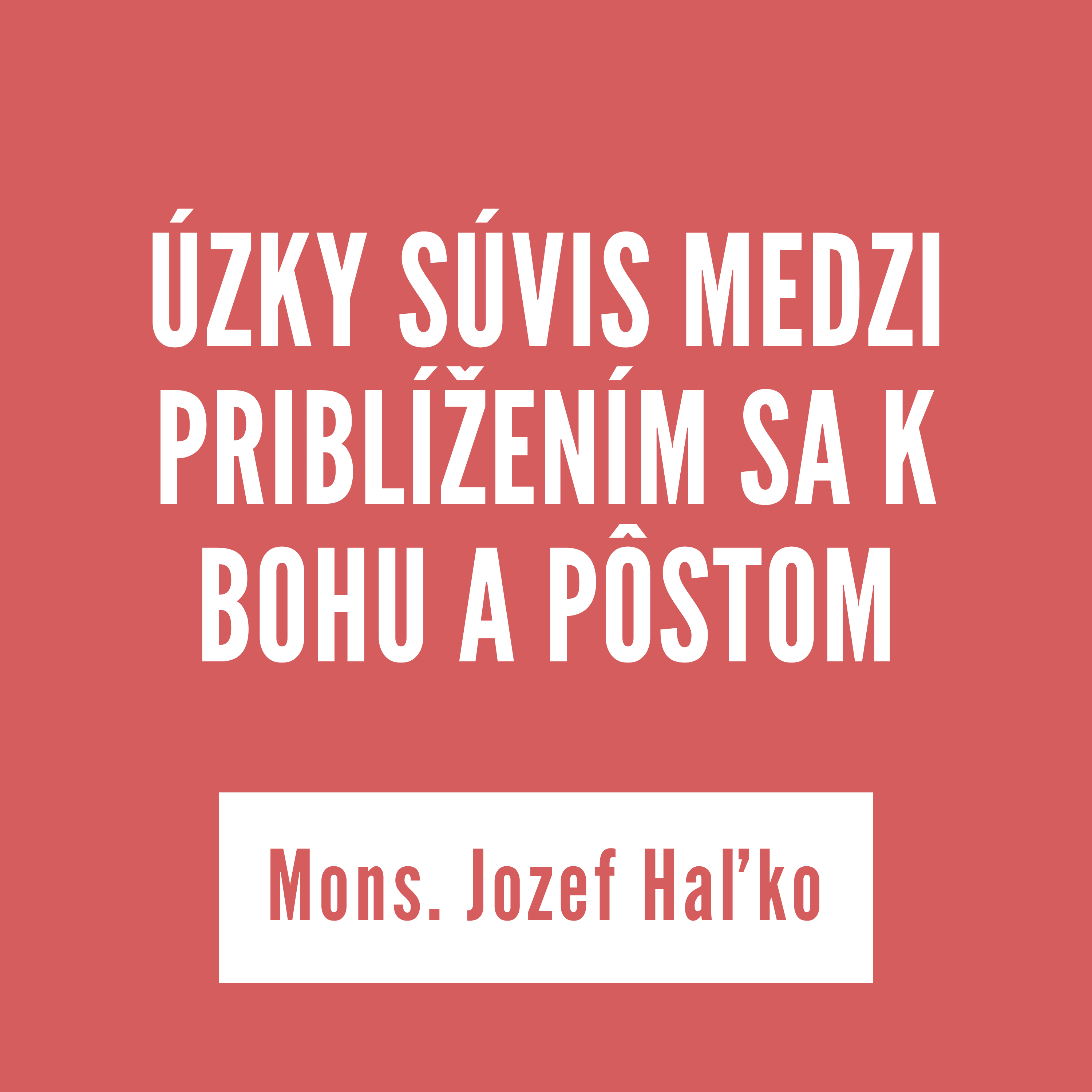 ÚZKY SÚVIS MEDZI PRIBLÍŽENÍM SA K BOHU A PÔSTOM | Mons. Jozef Haľko episode artwork
