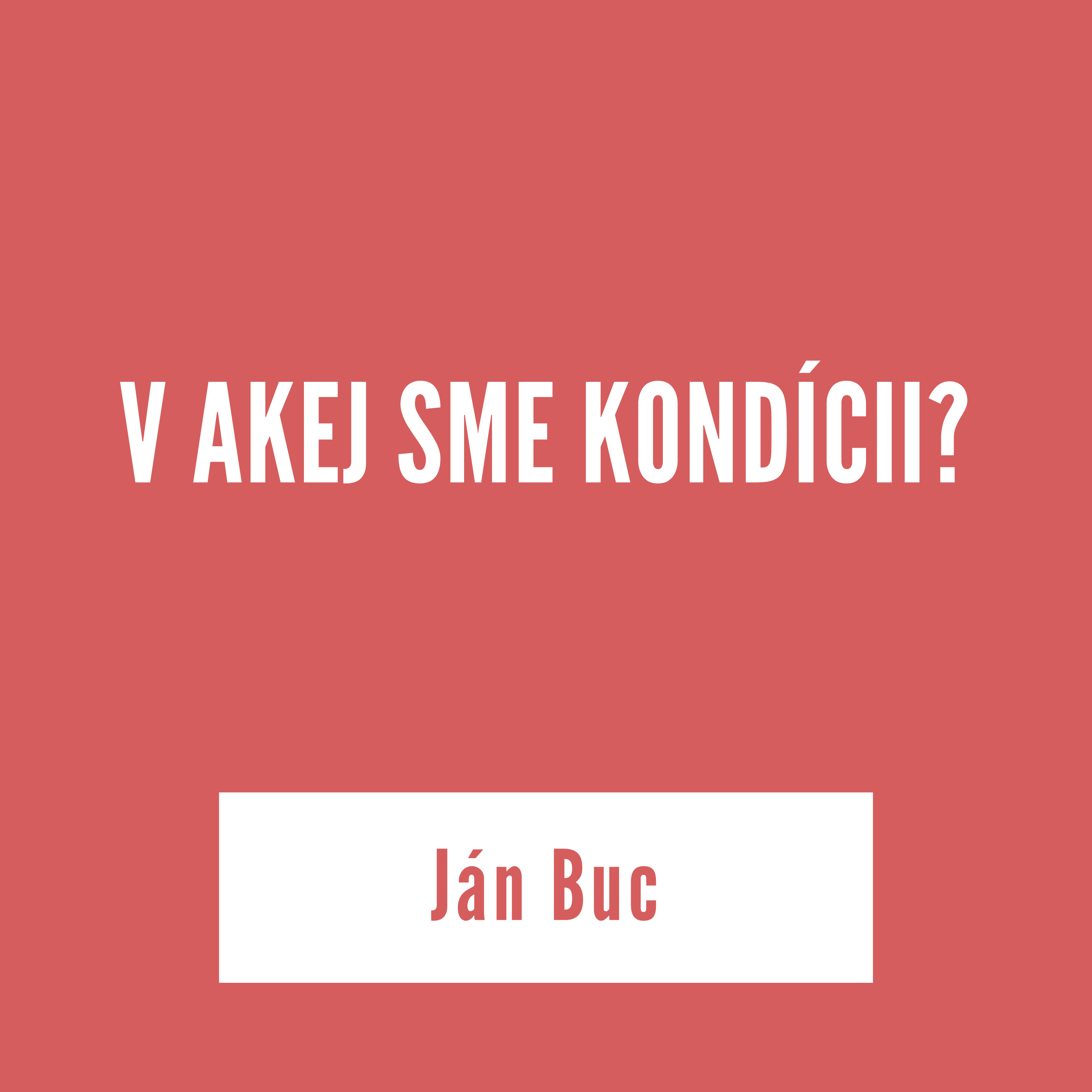 V AKEJ SME KONDÍCII | Ján Buc episode artwork