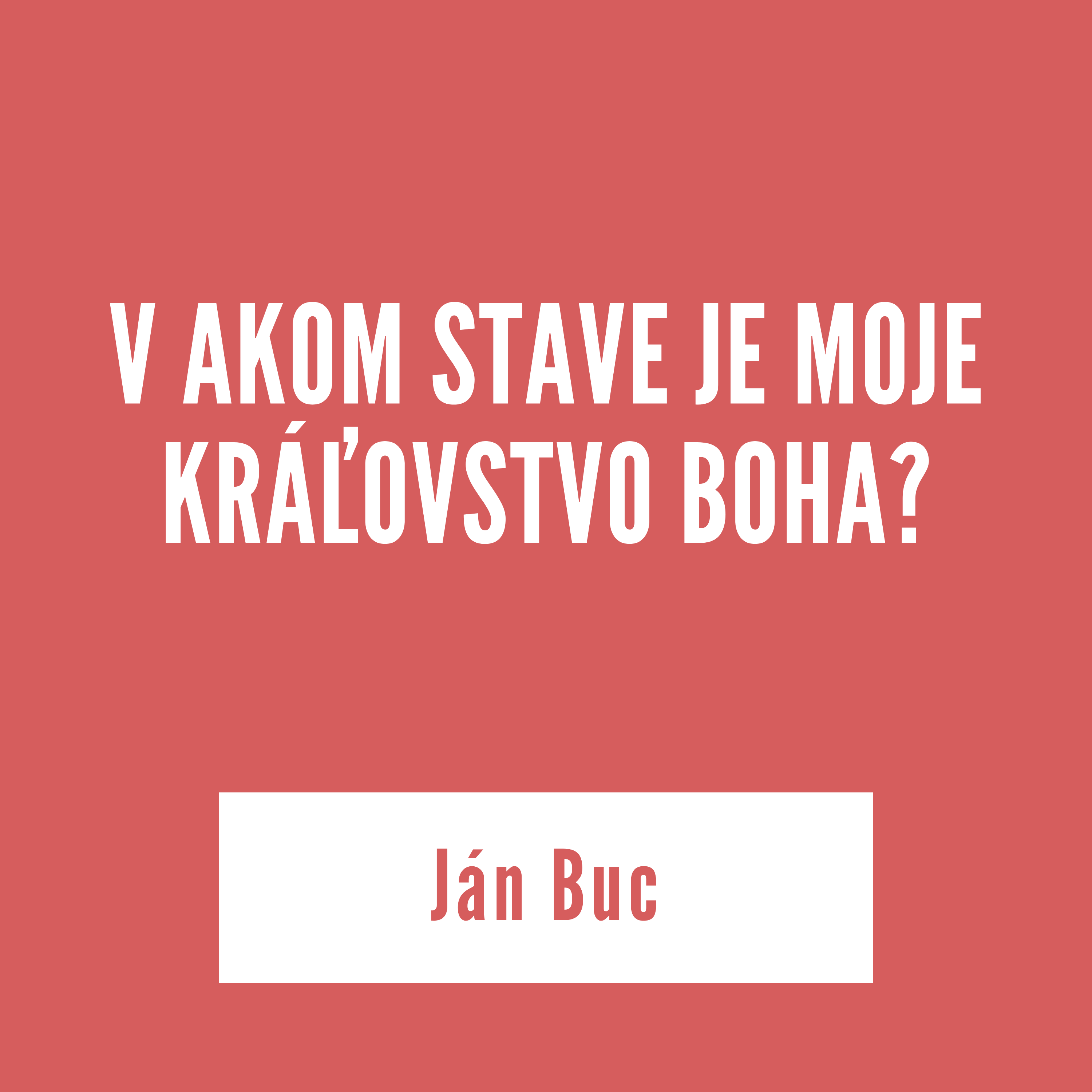 V AKOM STAVE JE MOJE KRÁĽOVSTVO BOHA? | Ján Buc episode artwork