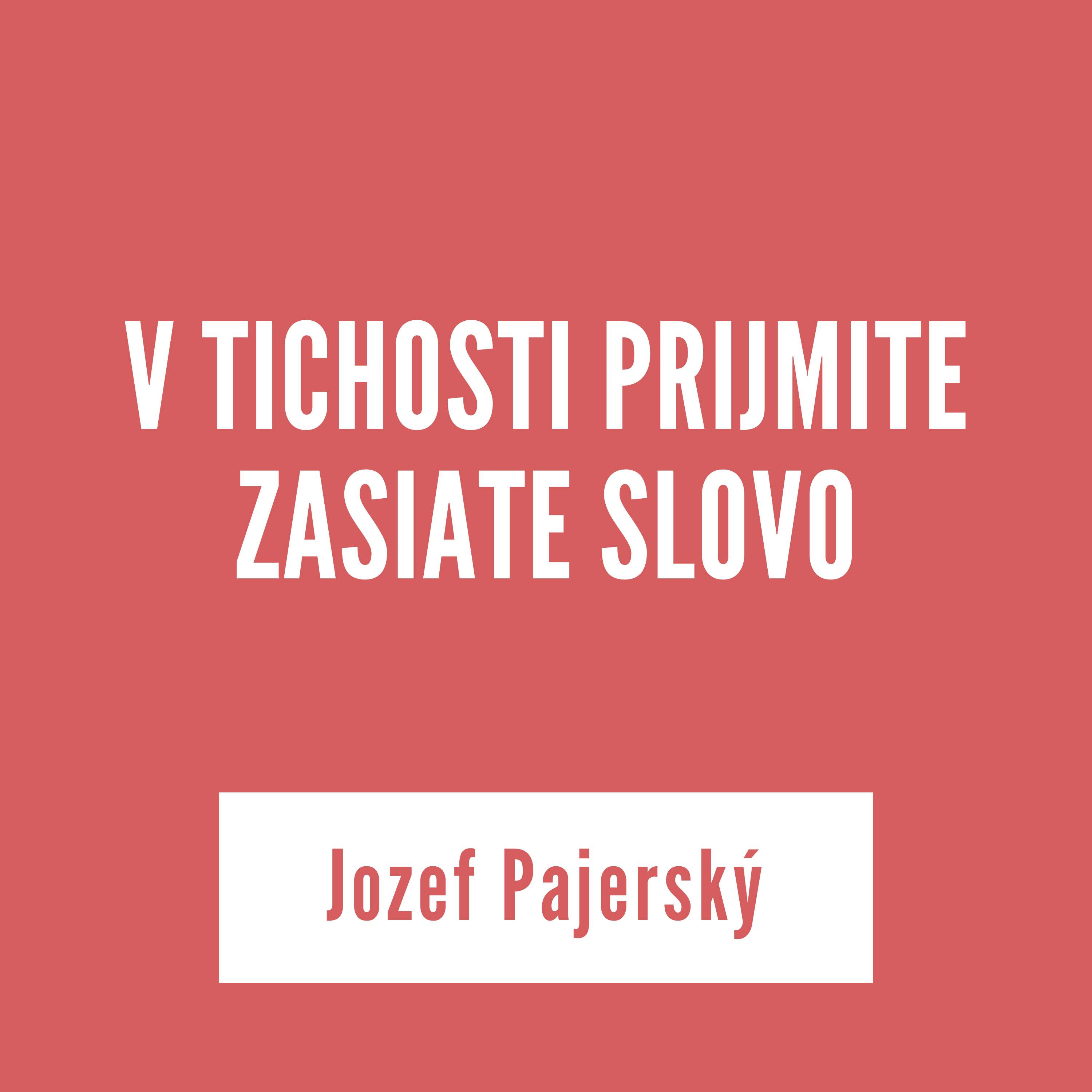 V TICHOSTI PRIJMITE ZASIATE SLOVO | Jozef Pajerský episode artwork