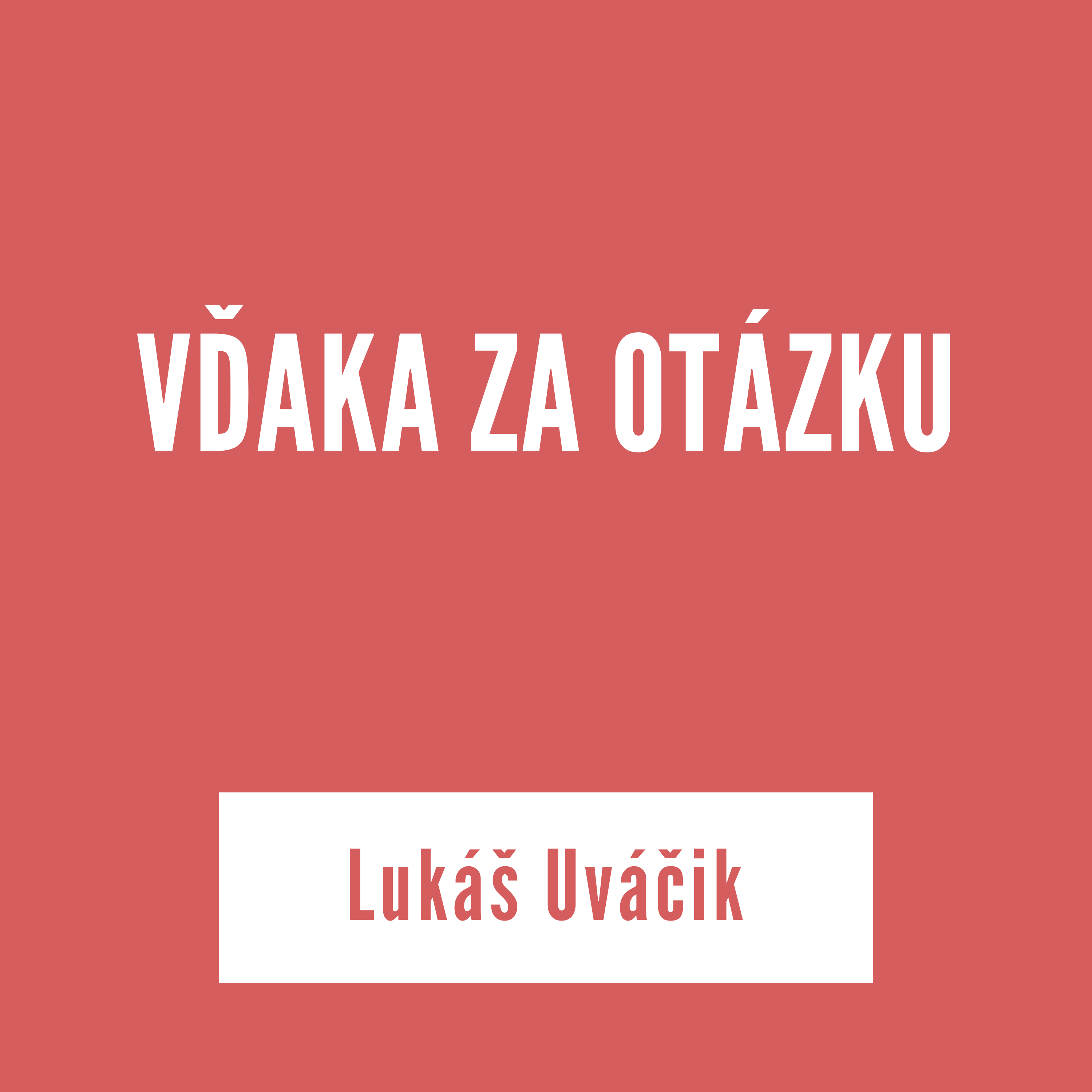 VĎAKA ZA OTÁZKU | Lukáš Uváčik episode artwork