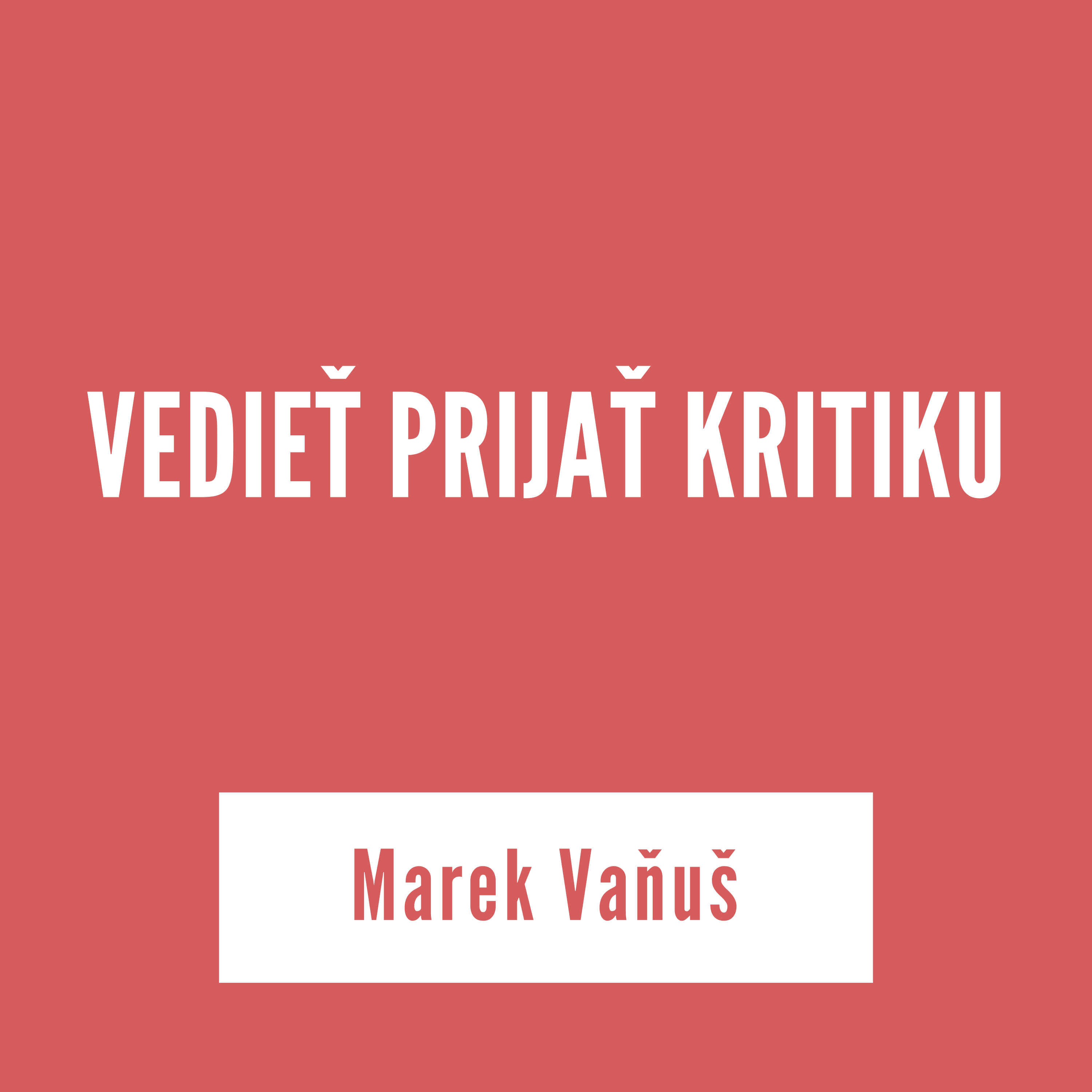 VEDIEŤ PRIJAŤ KRITIKU | Marek Vaňuš episode artwork