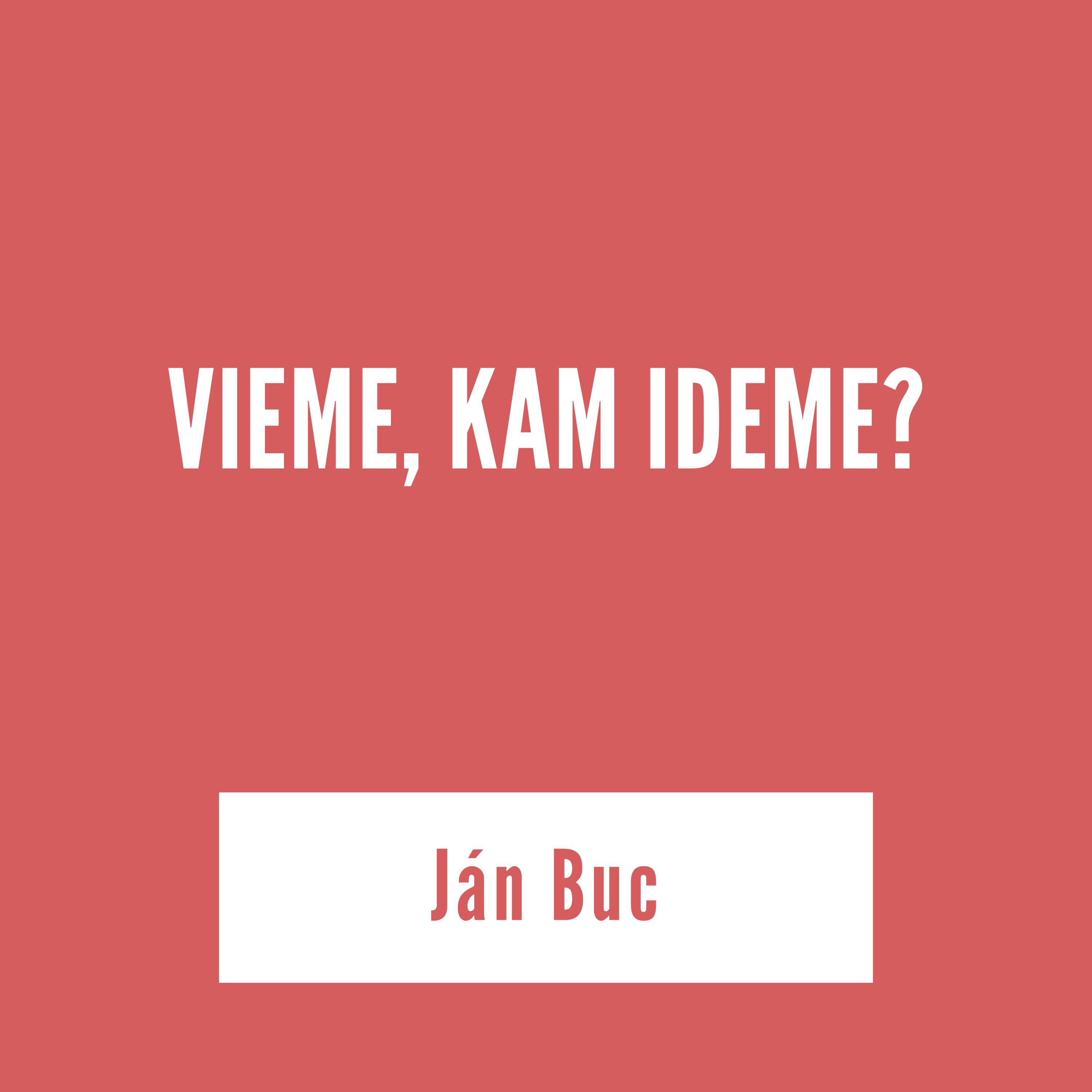 VIEME, KAM IDEME | Ján Buc episode artwork