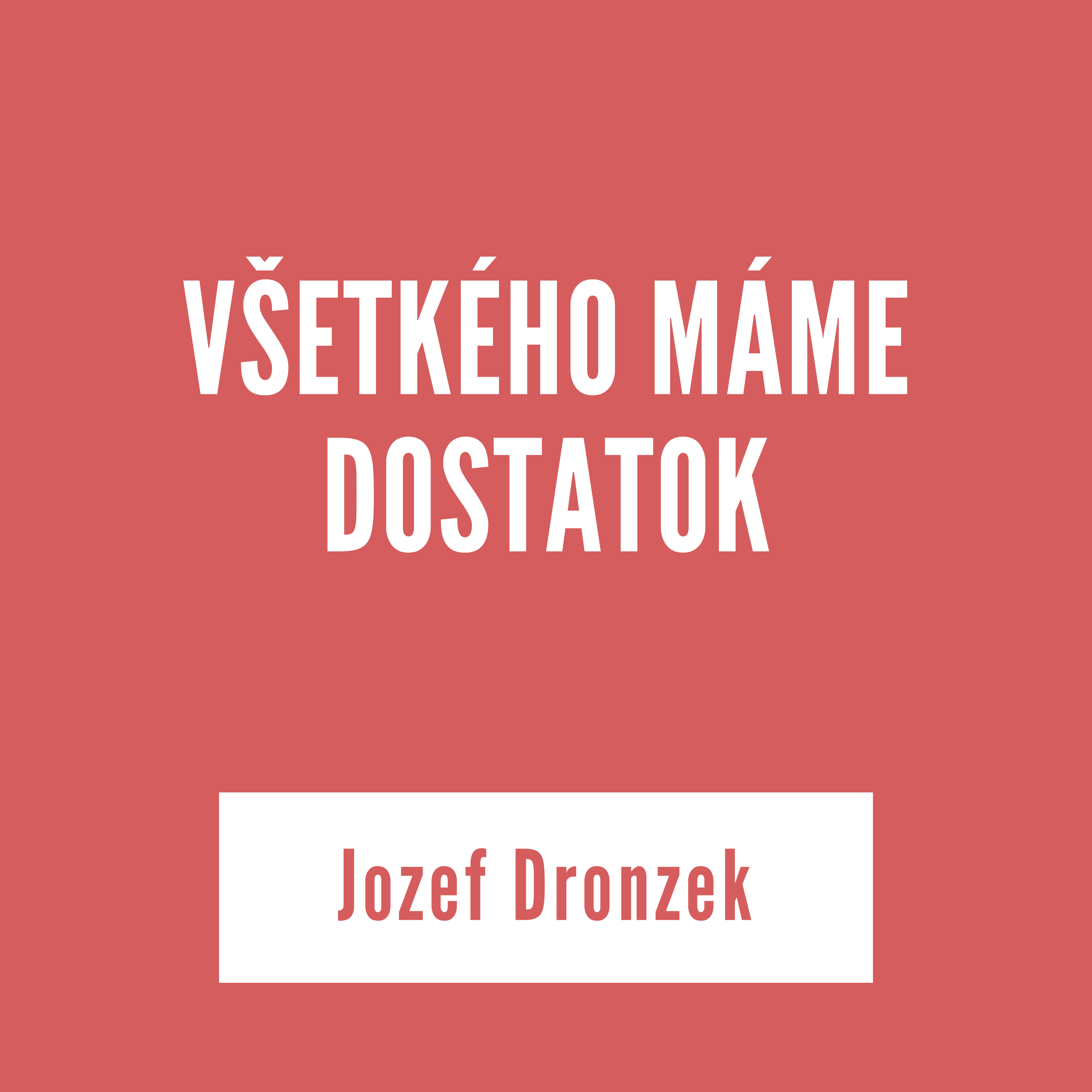 VŠETKÉHO MÁME DOSTATOK | Jozef Dronzek episode artwork