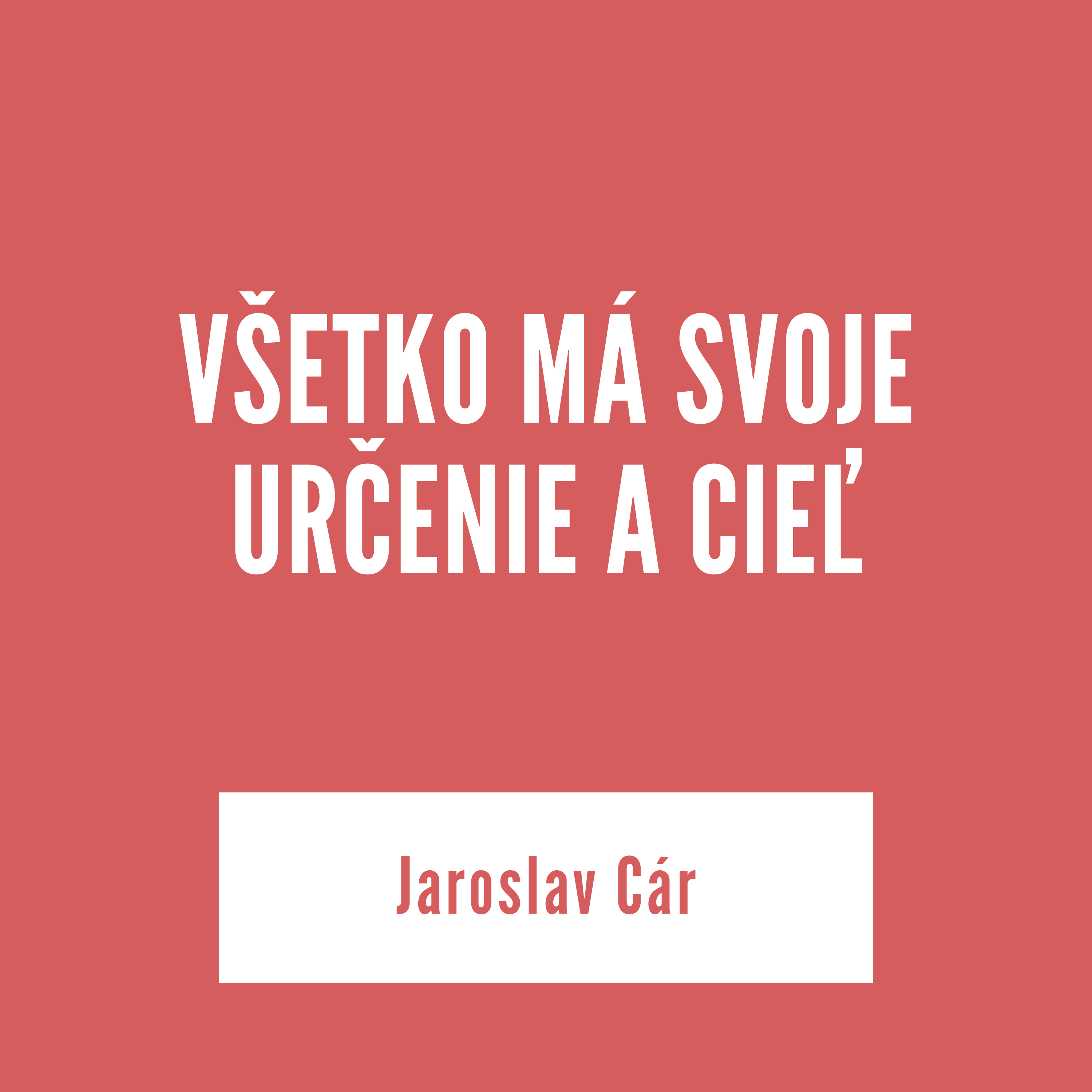 VŠETKO MÁ SVOJE URČENIE A CIEĽ | Jaroslav Cár episode artwork