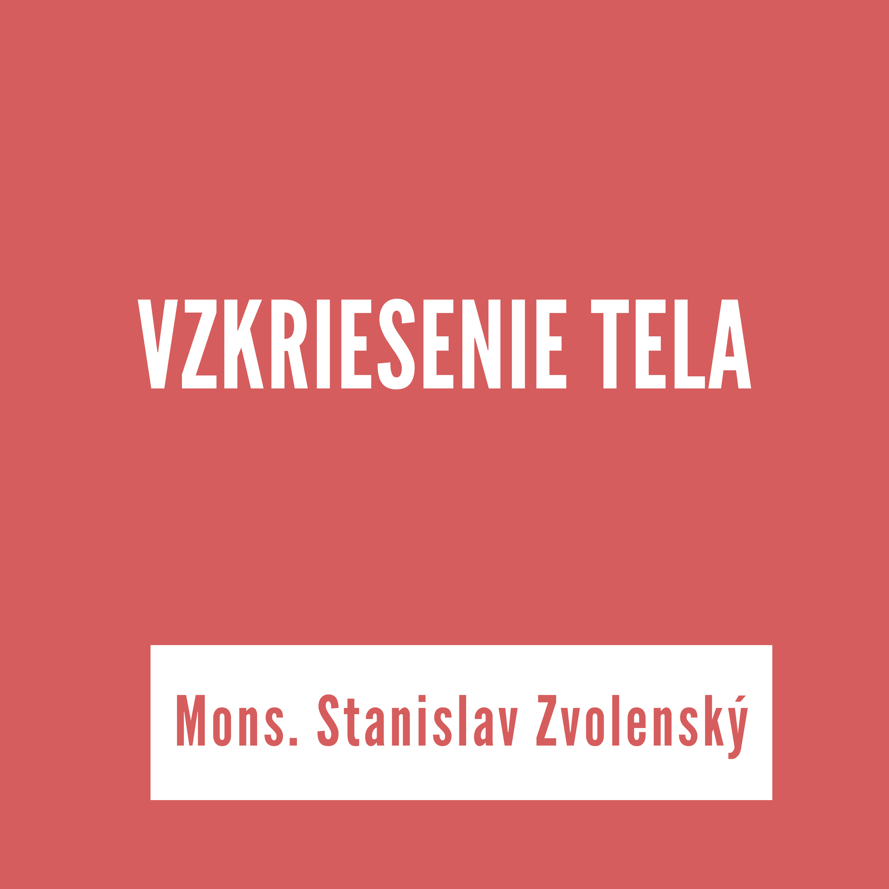 VZKRIESENIE TELA | Mons. Stanislav Zvolenský episode artwork
