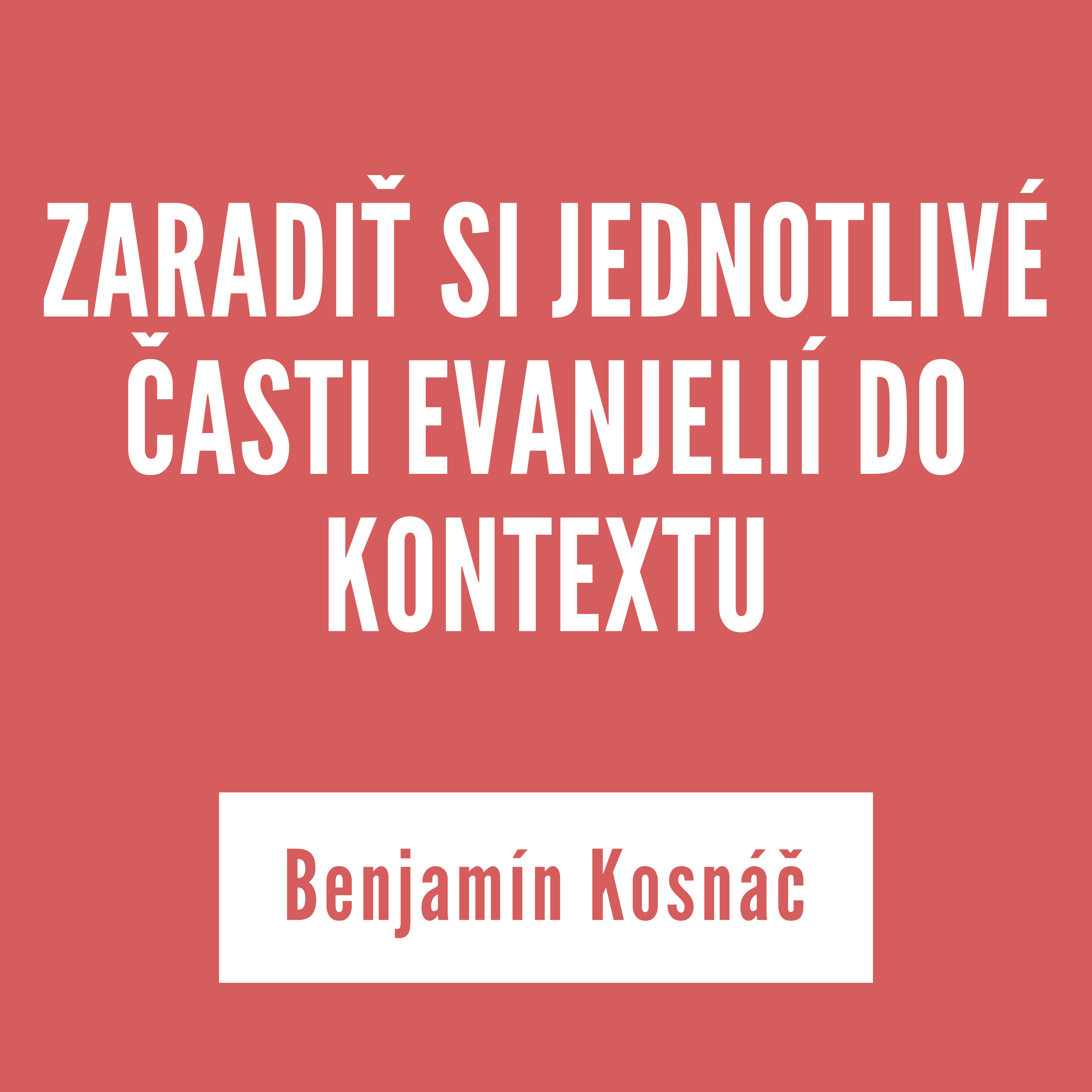 ZARADIŤ SI JEDNOTLIVÉ ČASTI EVANJELIÍ DO KONTEXTU | Benjamín Kosnáč episode artwork