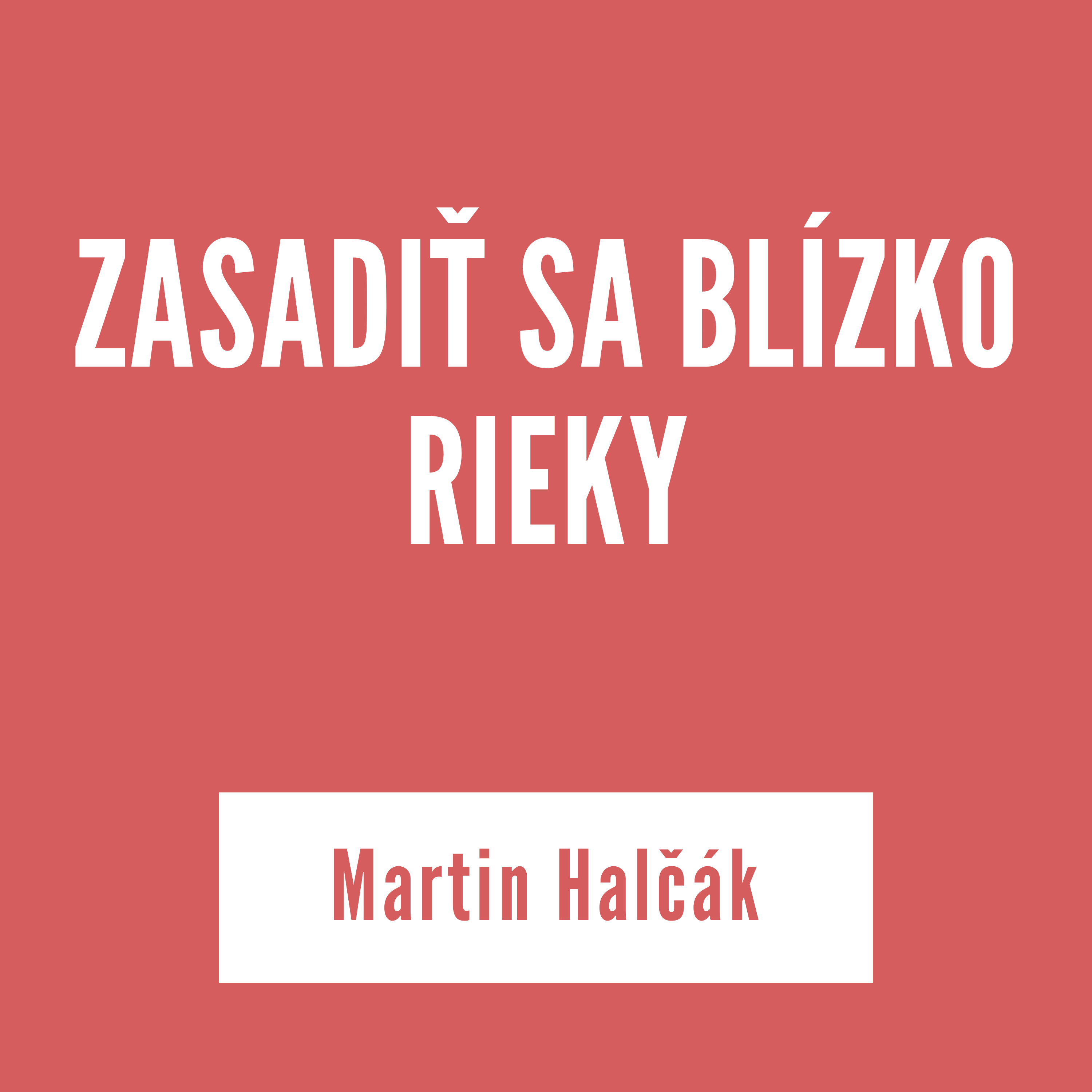ZASADIŤ SA BLÍZKO RIEKY | Martin Halčák