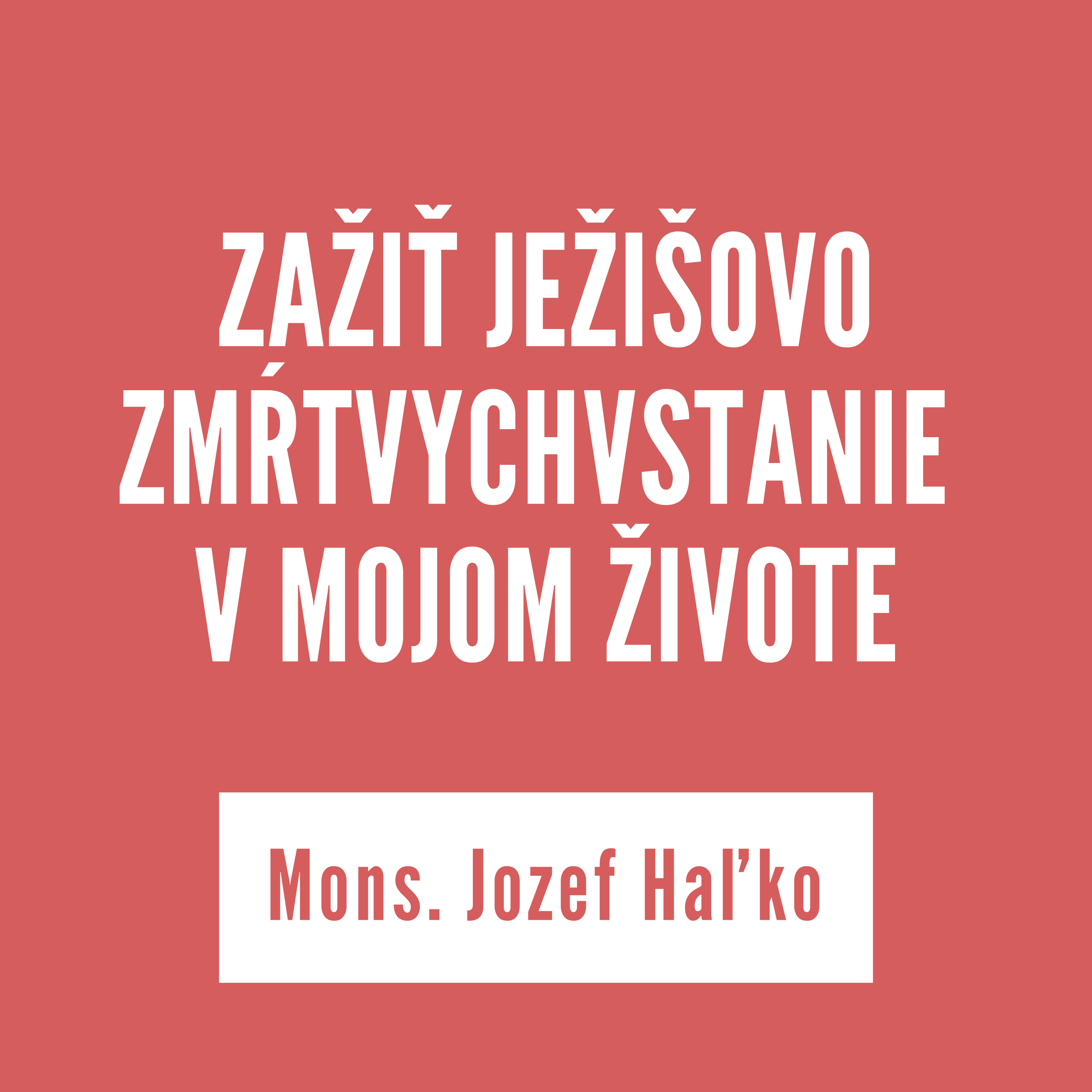 ZAŽIŤ JEŽIŠOVO ZMŔTVYCHVSTANIE V MOJOM ŽIVOTE | Mons. Jozef Haľko episode artwork