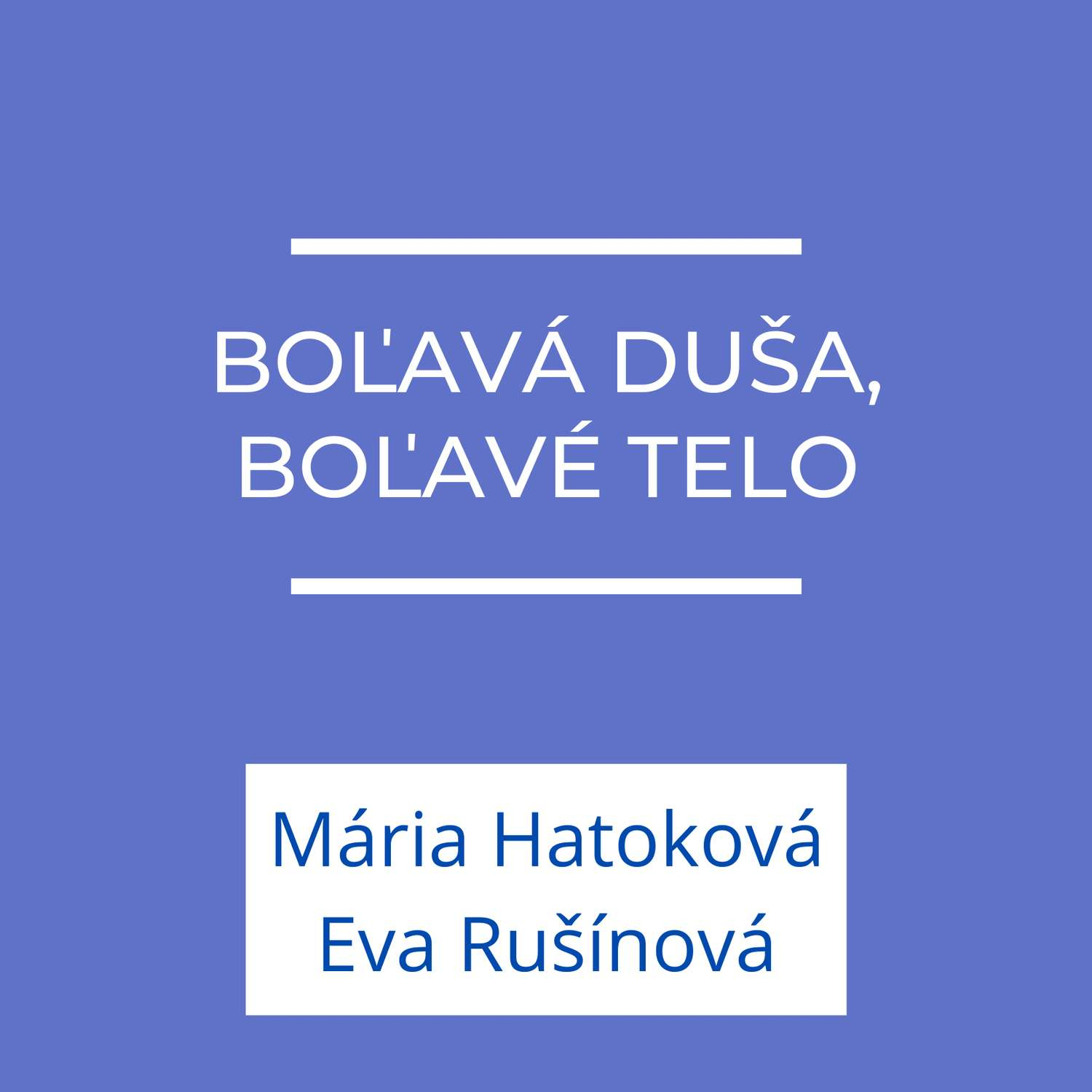 Boľavá duša, boľavé telo | Doma je doma