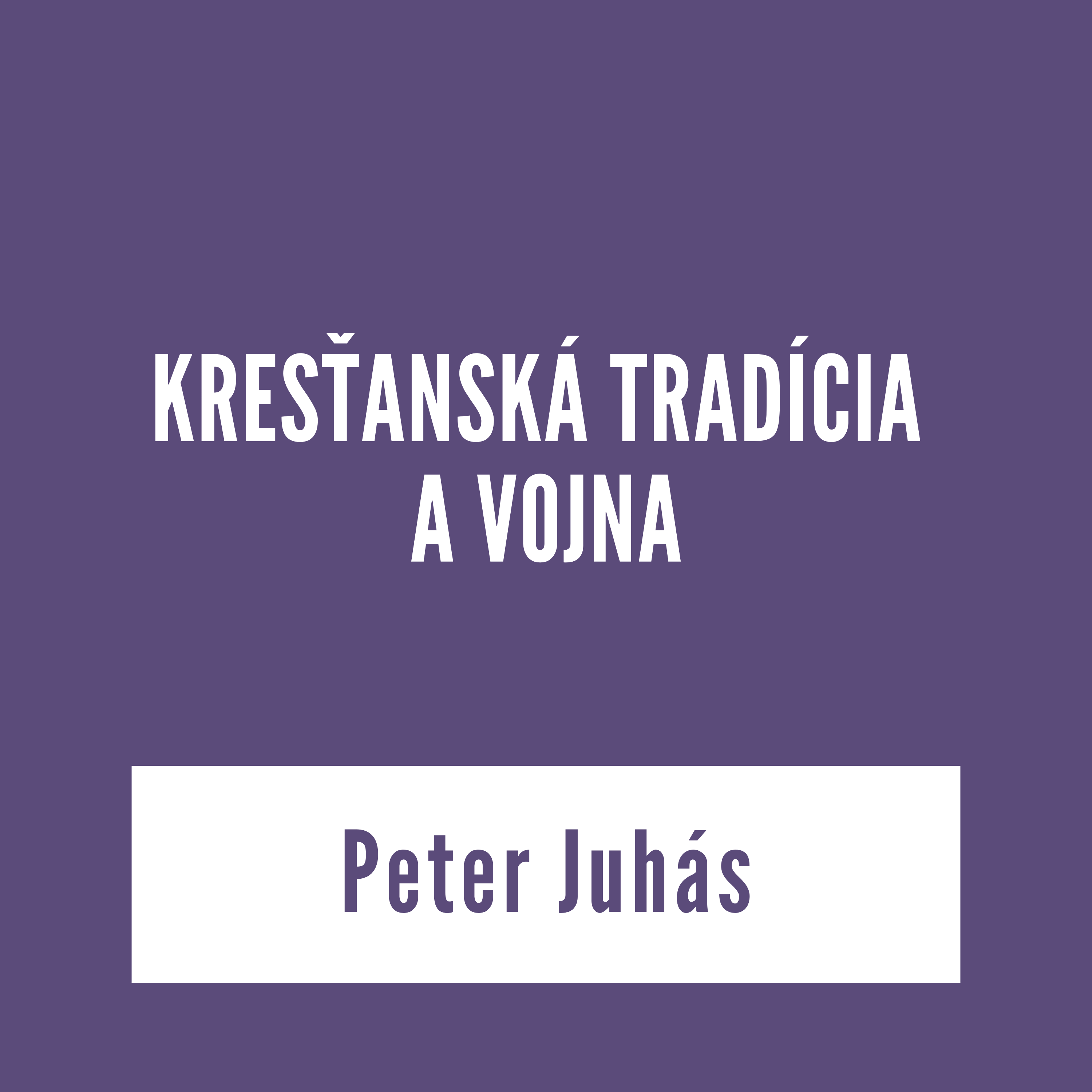 KRESŤANSKÁ TRADÍCIA A VOJNA | vKontexte