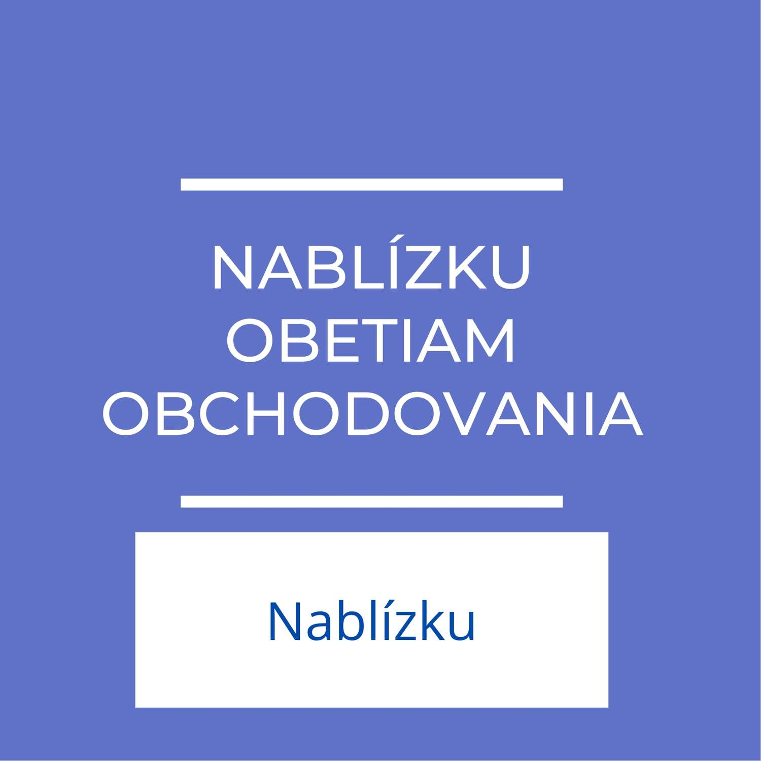 Nablízku obetiam obchodovania | Nablízku