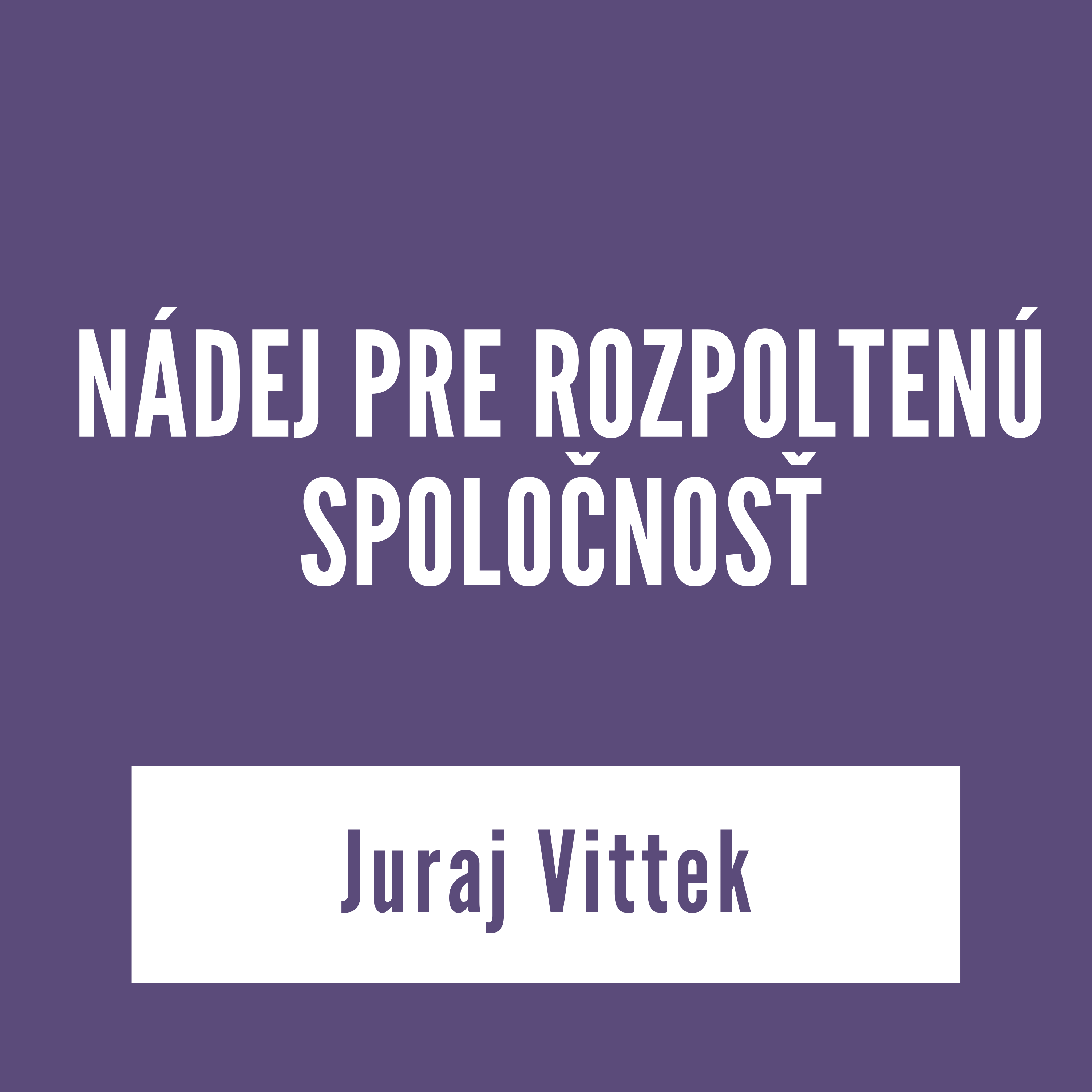 NÁDEJ PRE ROZPOLTENÚ SPOLOČNOSŤ | vKontexte