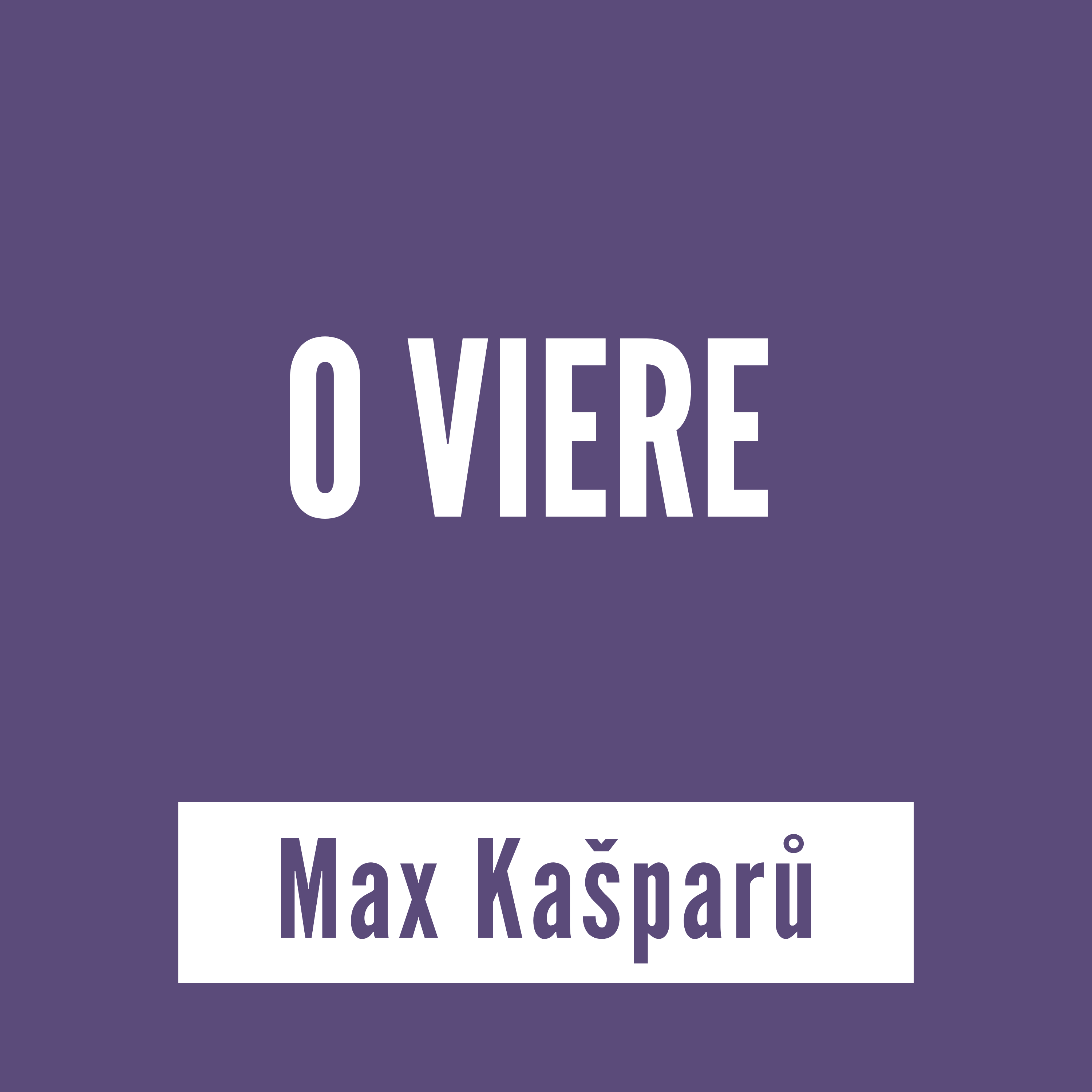 O viere | Max Kašparů