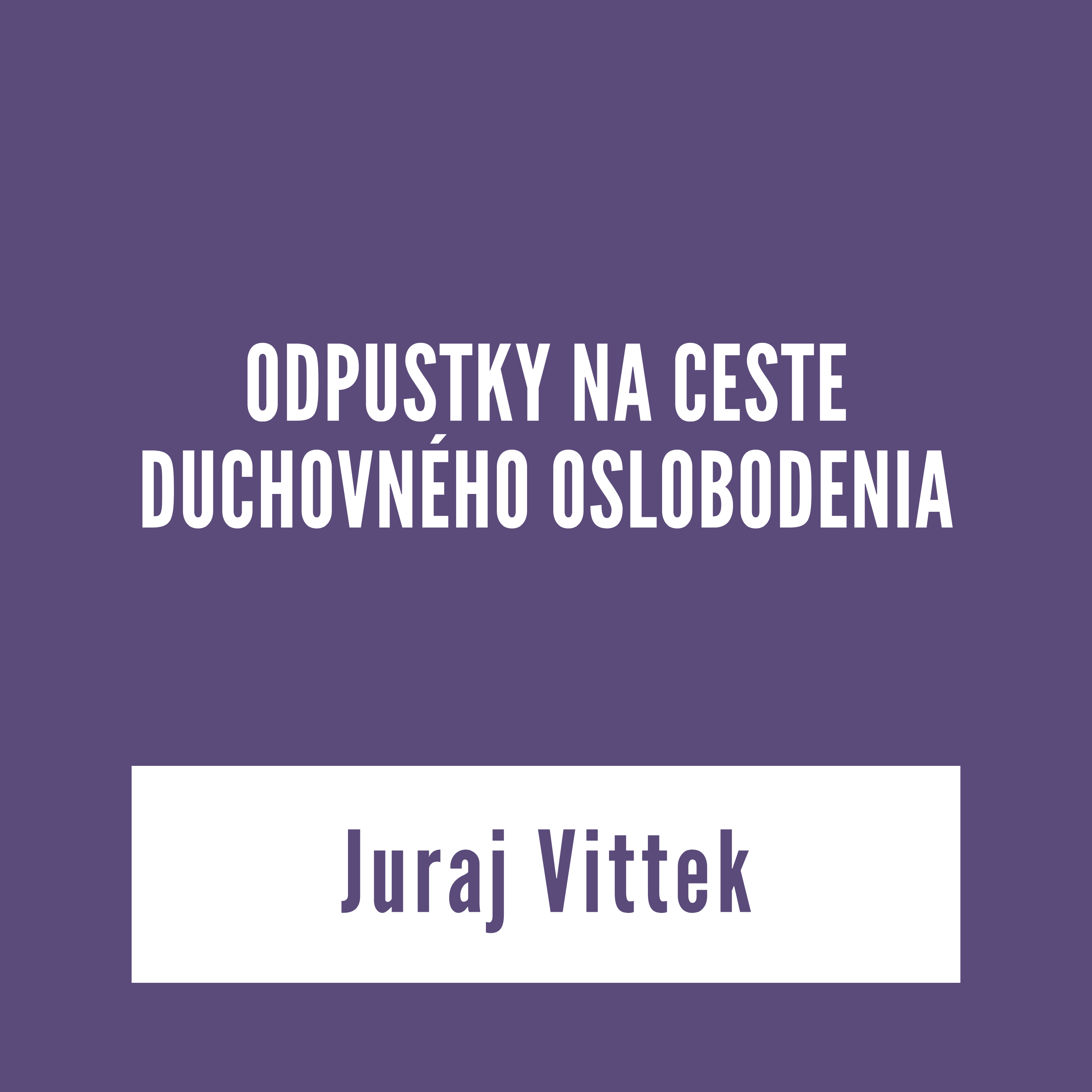 ODPUSTKY NA CESTE DUCHOVNÉHO OSLOBODENIA | vKONTEXTE