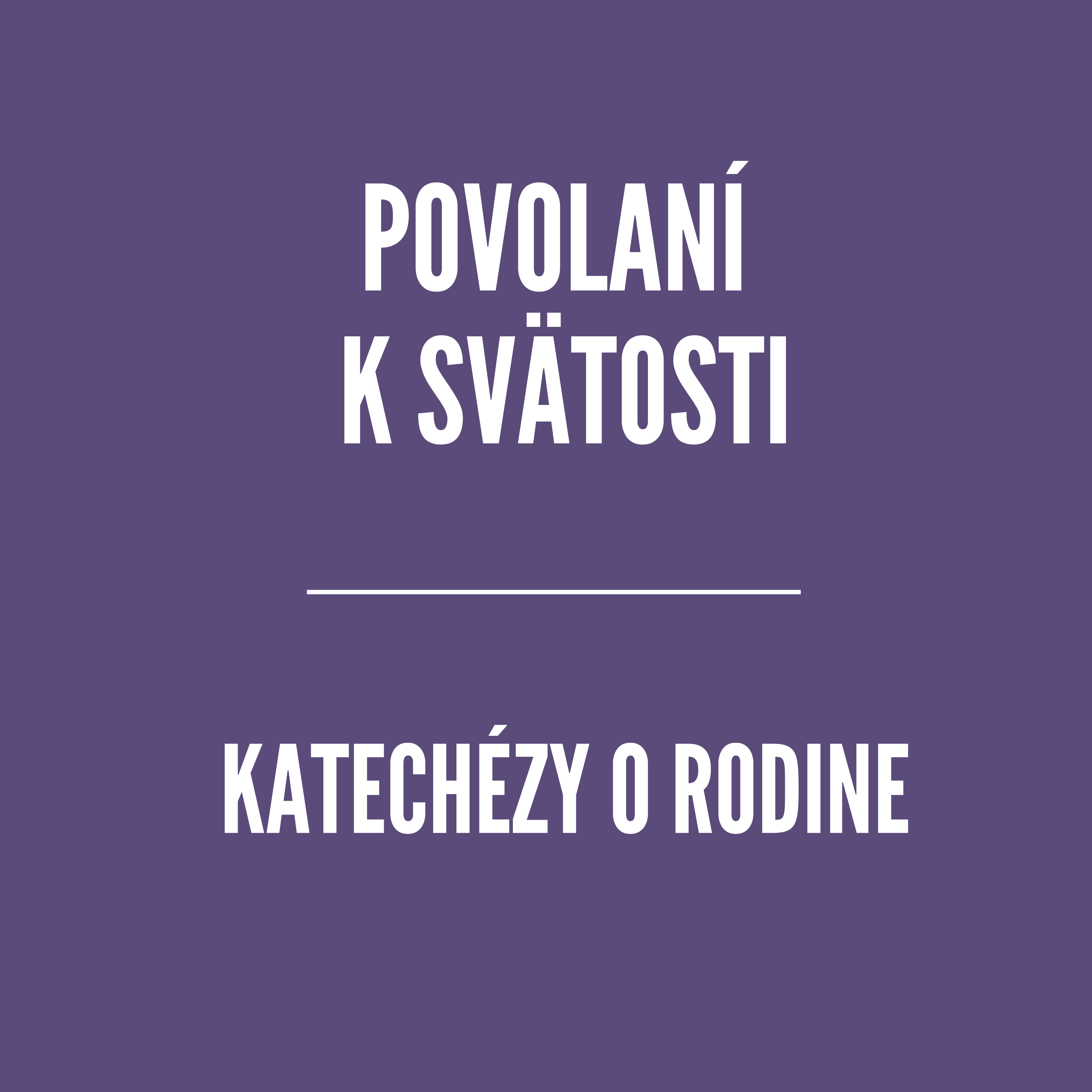 Povolaní k svätosti | Katechézy o rodine