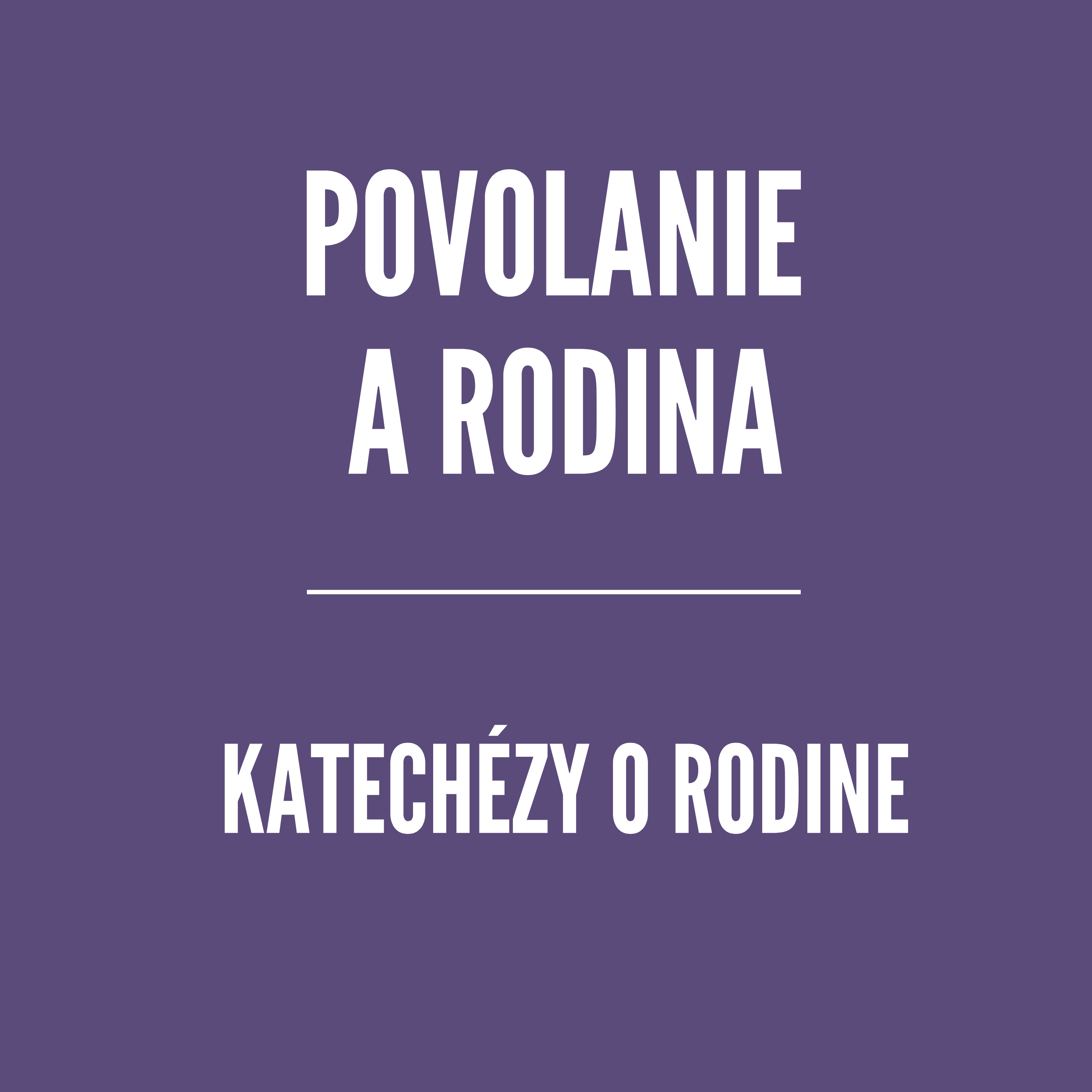 Povolanie a rodina | Katechézy o rodine
