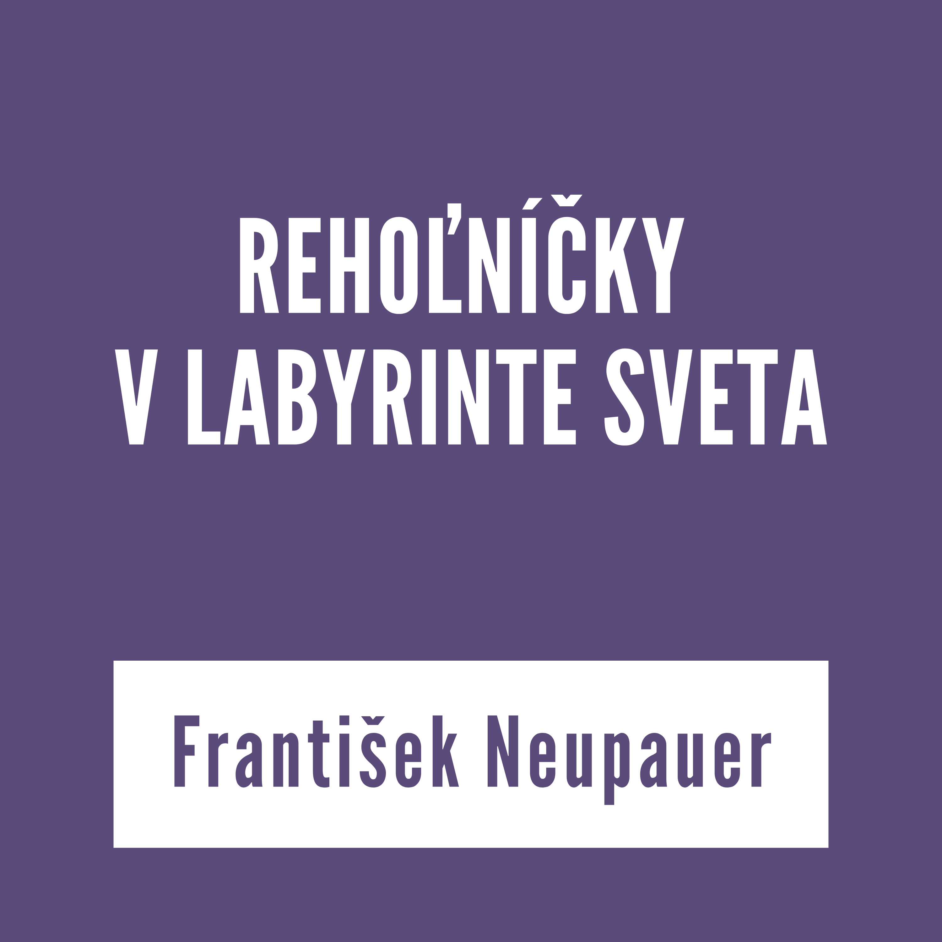 REHOĽNÍČKY V LABYRINTE SVETA | vKONTEXTE