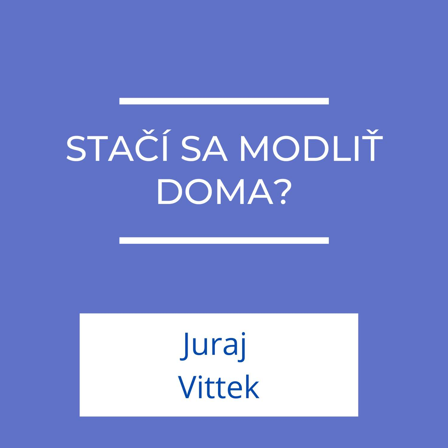 Stačí sa modliť doma? | vKONTEXTE