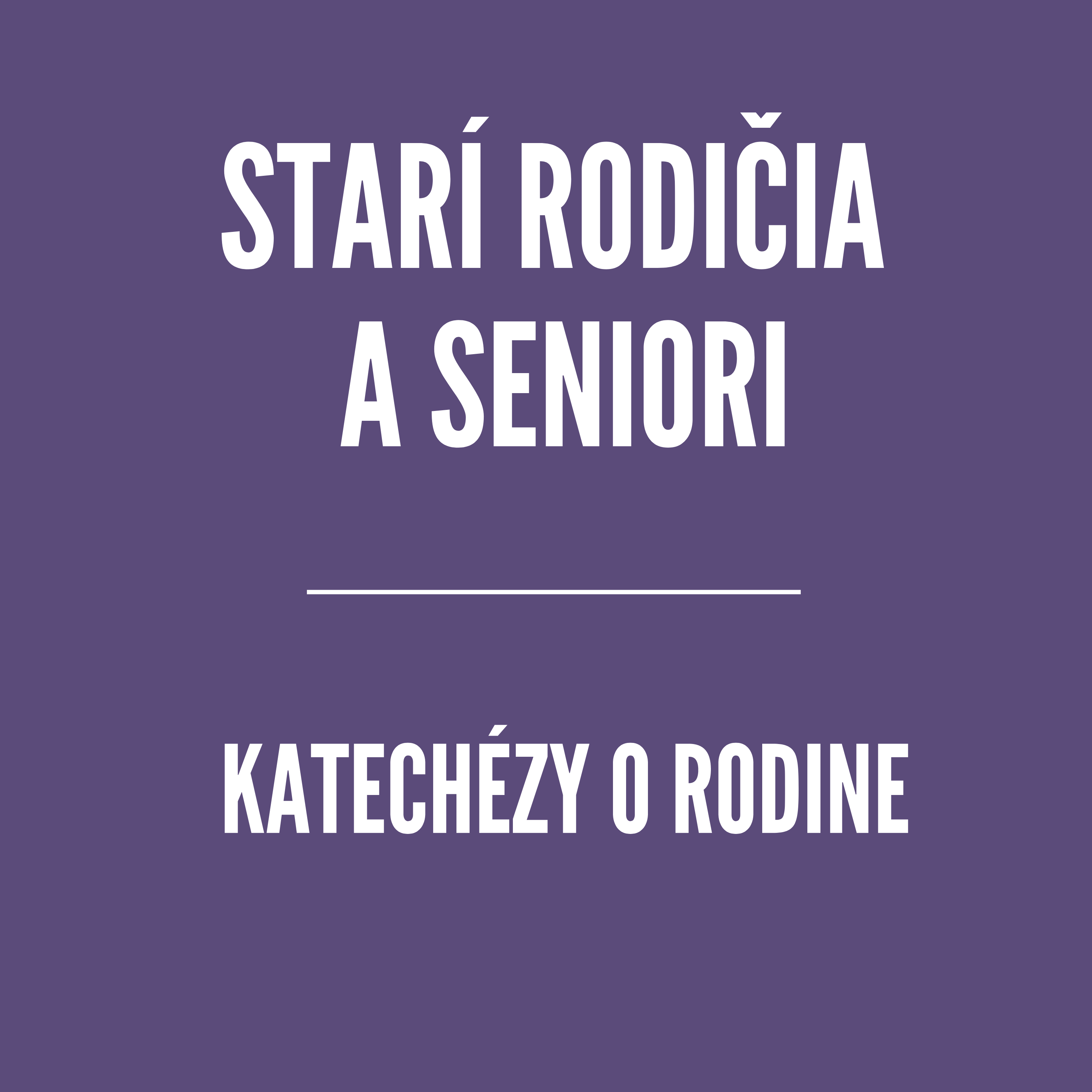 Starí rodičia a seniori | Katechézy o rodine