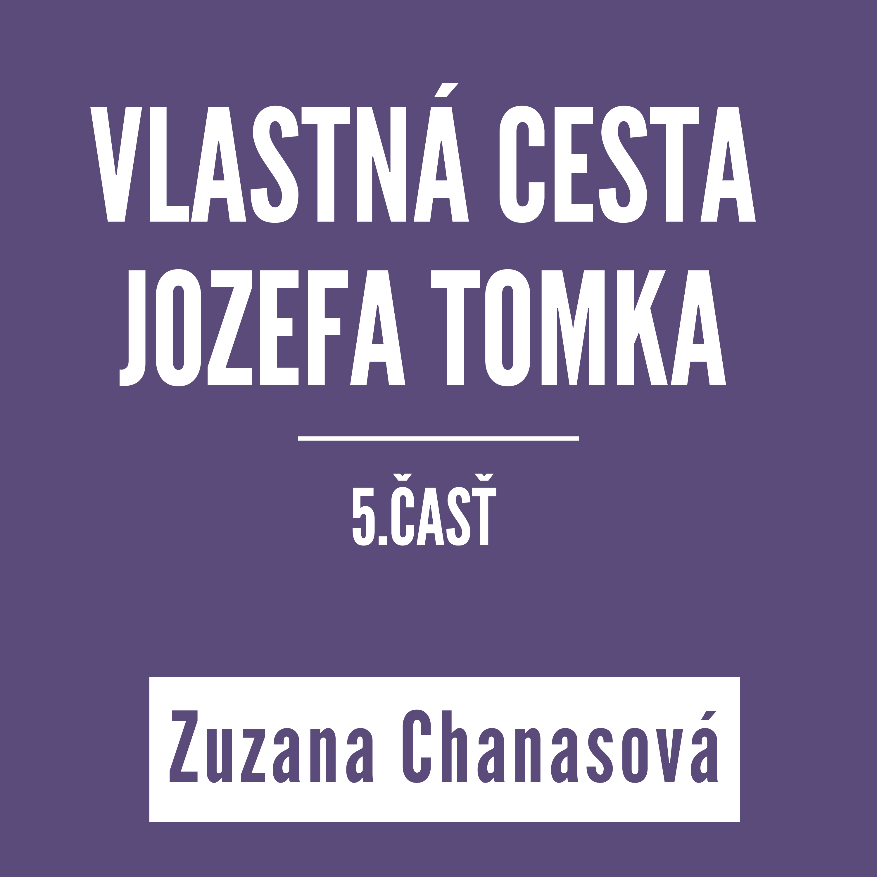 Vlastná cesta Jozefa Tomka | 5.časť
