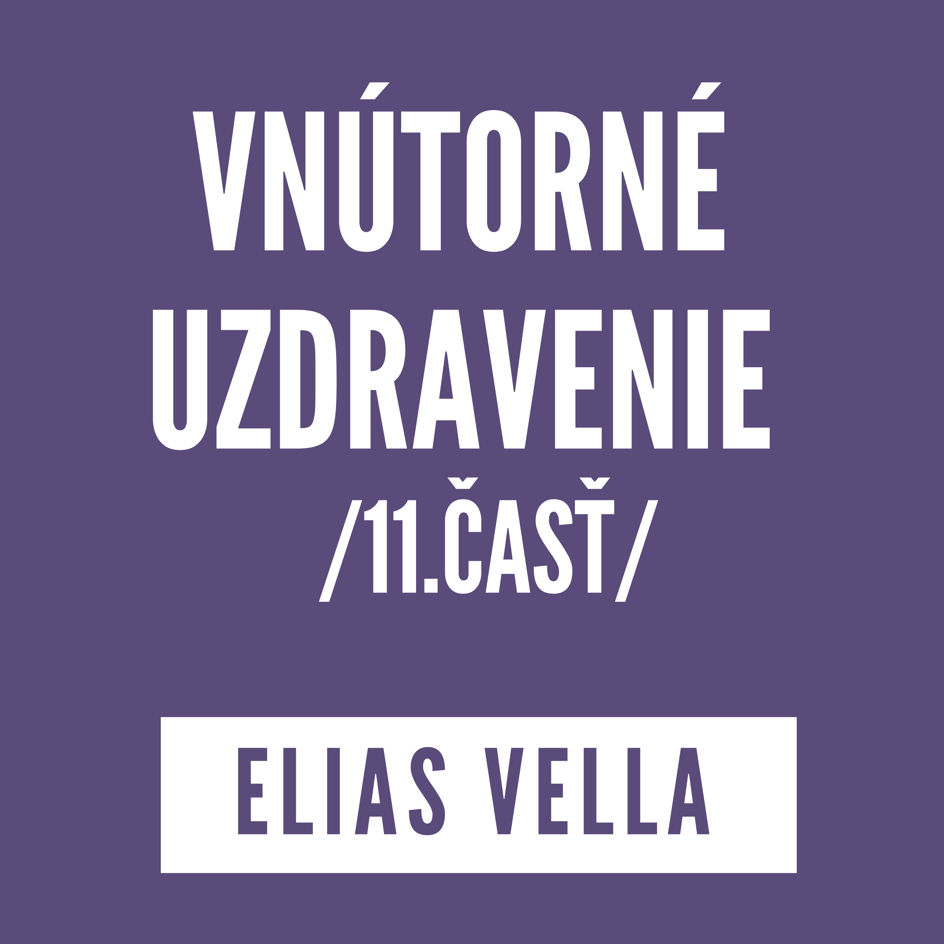 VNÚTORNÉ UZDRAVENIE 11.ČASŤ | ELIAS VELLA