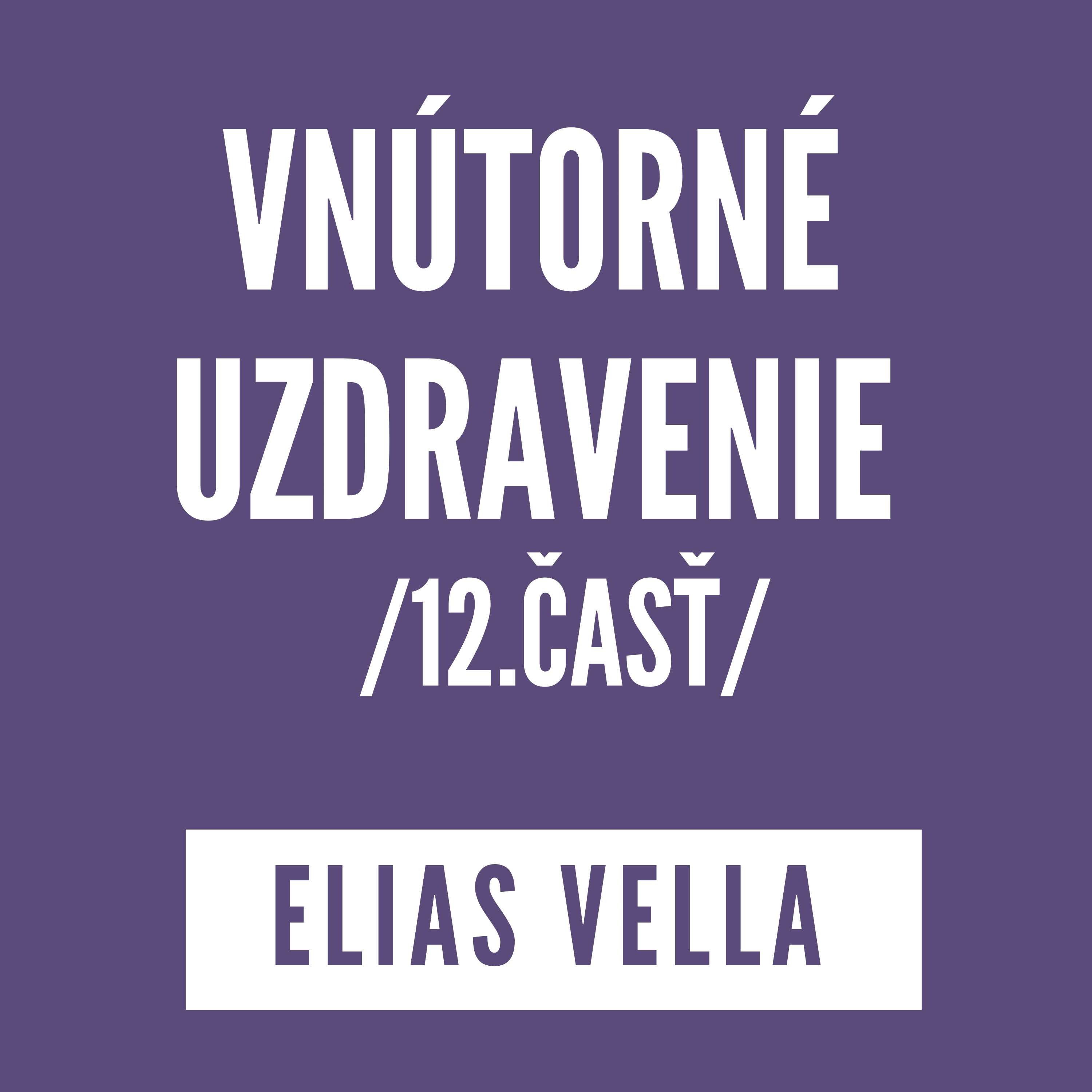 VNÚTORNÉ UZDRAVENIE 12.ČASŤ | ELIAS VELLA