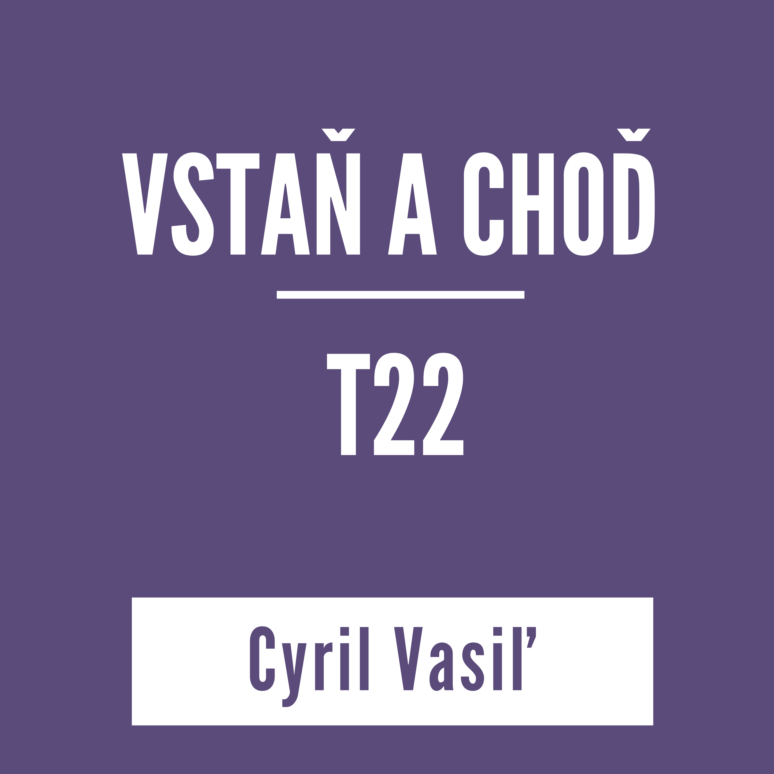 Vstaň a choď | T22, Cyril Vasiľ
